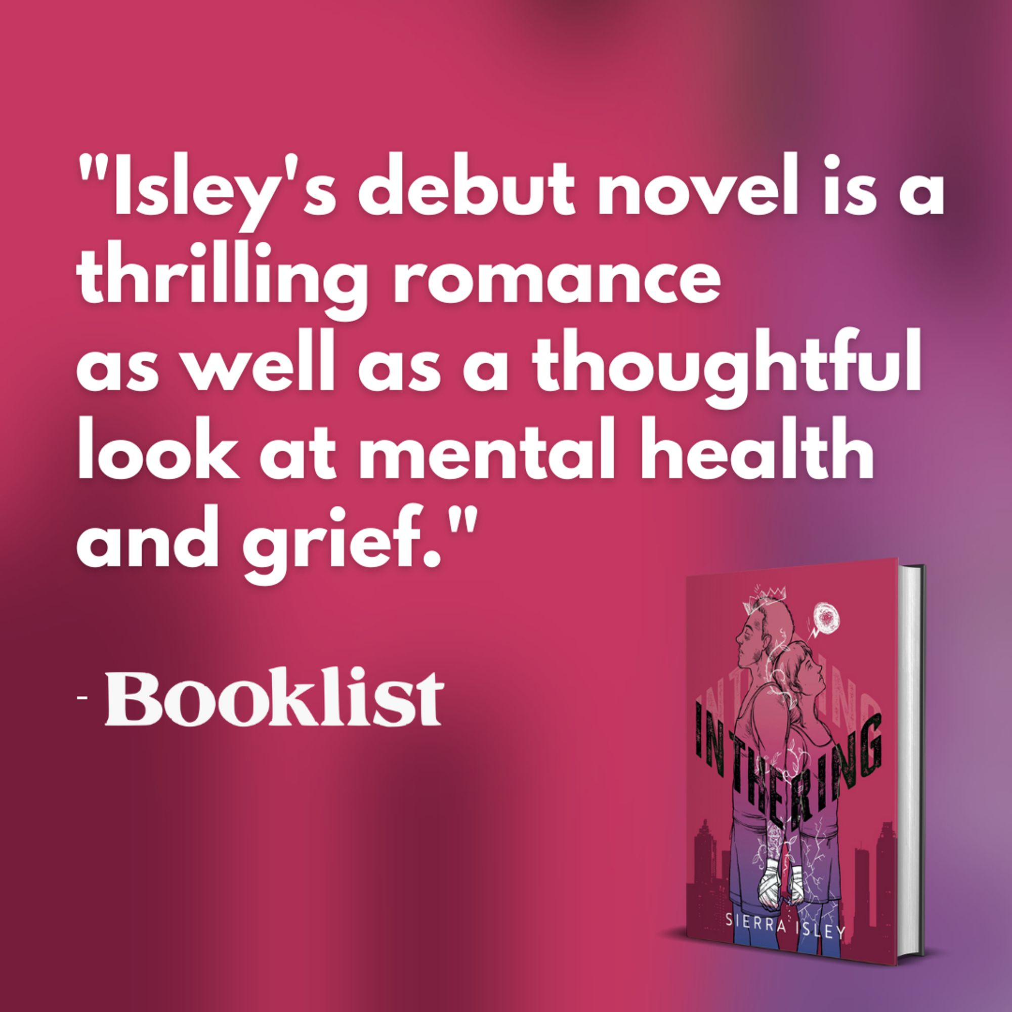 Text on screen says "Isley's debut novel is a thrilling romance as well as a thoughtful look at mental health and grief." - Booklist. In the bottom right corner there is an image of the book. The title is "In the Ring" and the art is a girl and boy standing back to back, both dressed in hand-wraps for boxing.