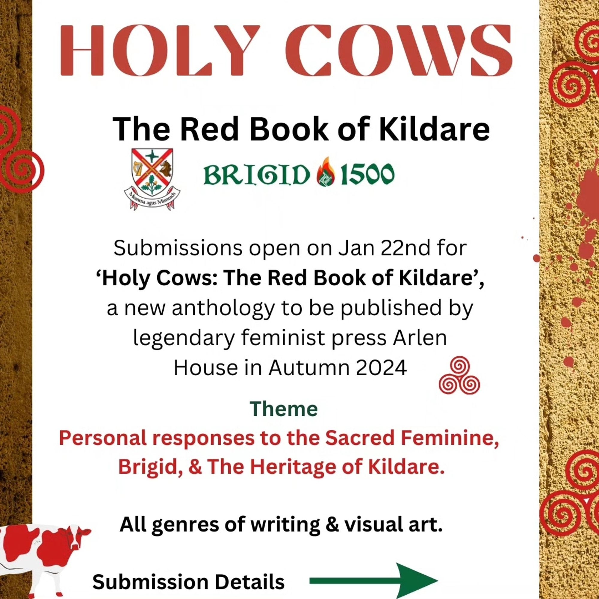 A call for art or writing on the theme of the sacred feminine or Brigid or The heritage of Kildare. Email HolyCowsRedBook@gmail.com to submit