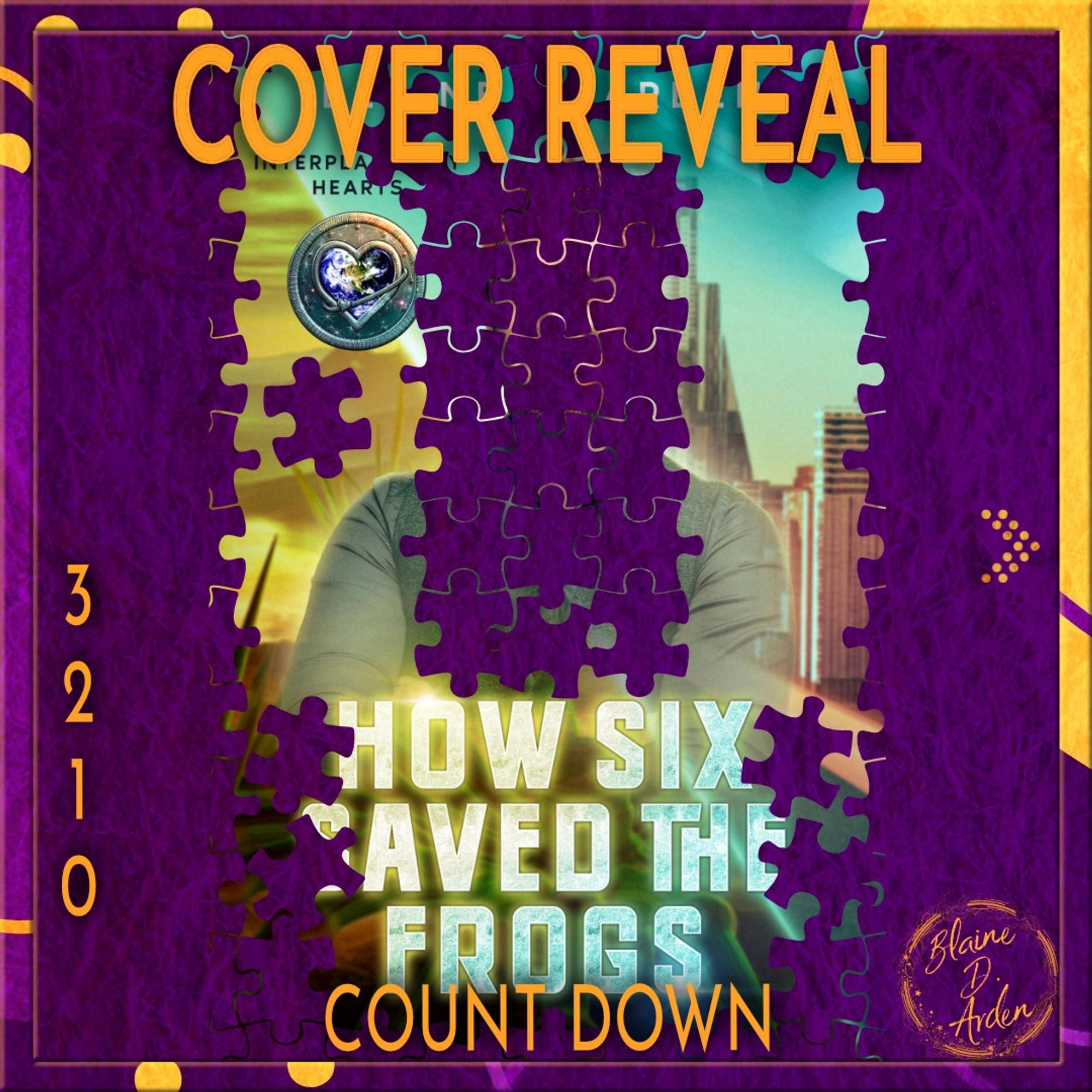 Purple and orange border with blobs, dots, and lines, and a purple background.
On the first slide, "How Six Saved the Frogs" is partially visible beneath puzzle pieces. At the top "Cover Reveal" in orange, and numbers 3-0 on the left side.