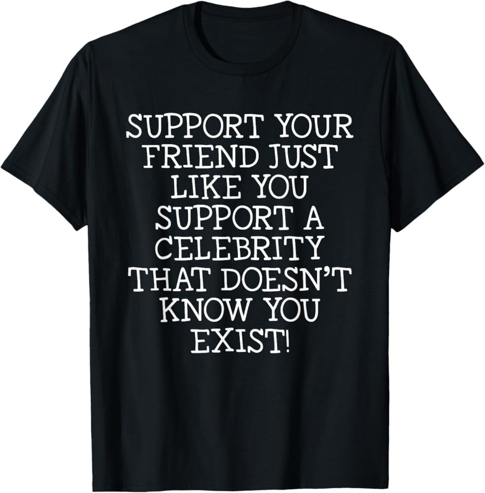 Support your friends!