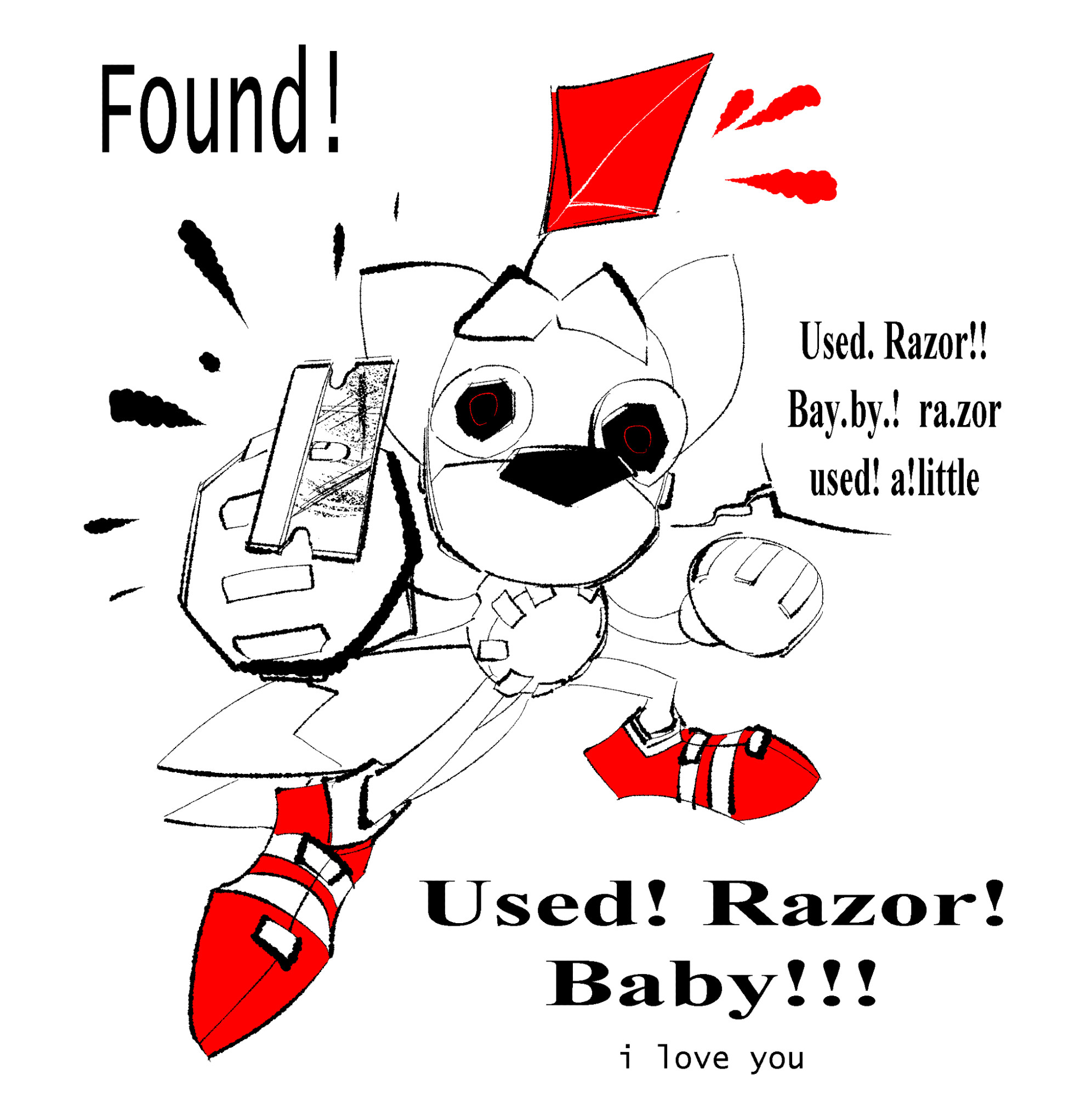 Tails Doll, triumphantly holding up a razor blade to show to the viewer.

Tails Doll is saying,
"Found!

"Used. Razor!!
Bay.by.!  ra.zor
used! a!little

"Used! Razor!
Baby!!!

"i love you"