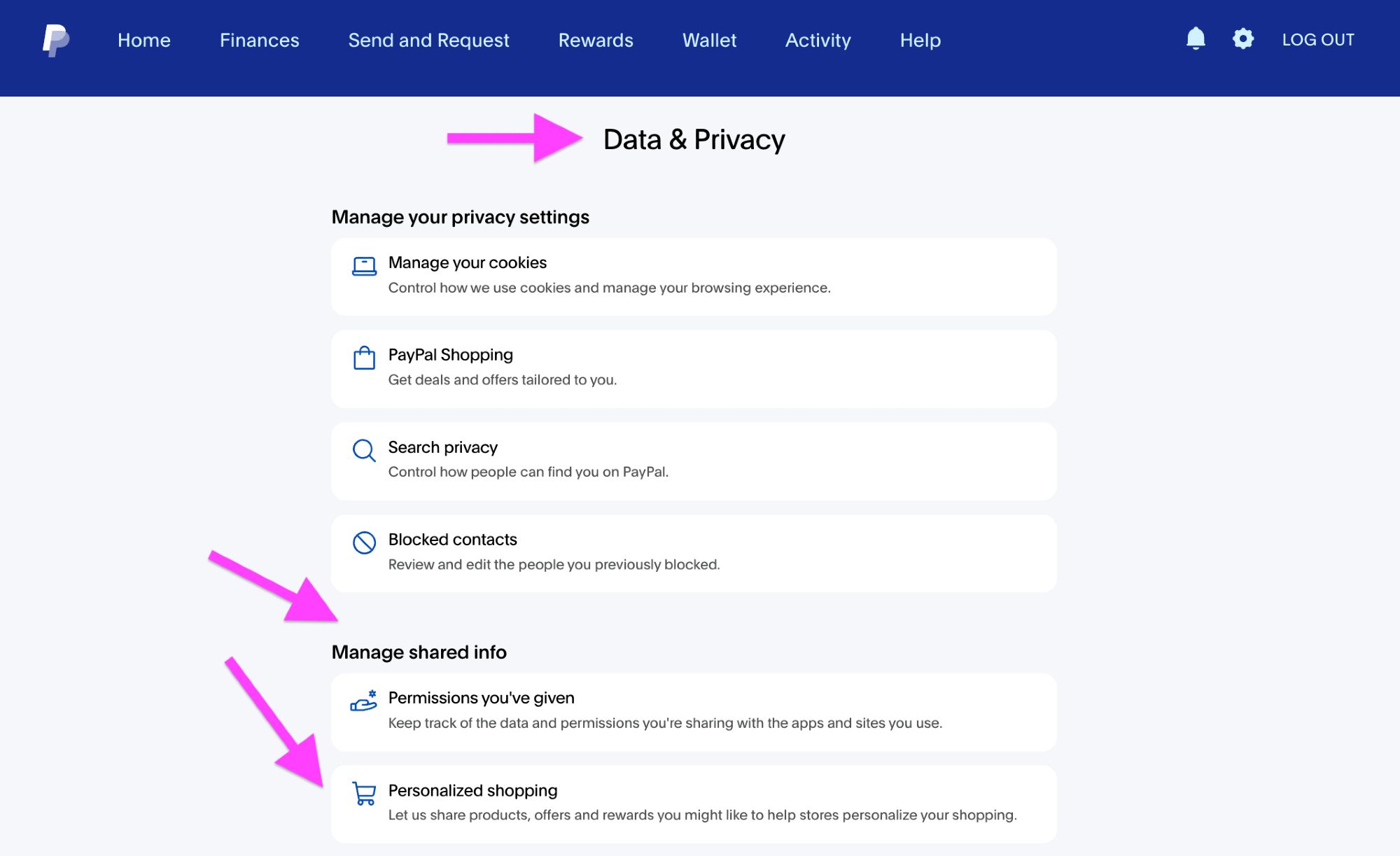 Screenshot of Paypal's settings page where you can opt out of "Personalized Shopping" (which means that your data is given to merchants and third party vendors).

Settings> Data & Privacy > Manage Shared Info menu options > Personalized Shopping > Toggle switch to OFF