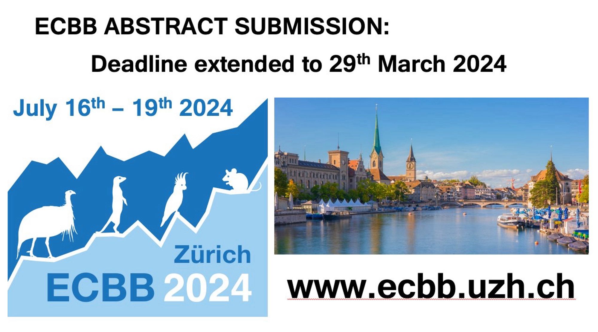 ECBB Abstract submission deadline extended to 29th March 2024. Logo for Zurich ECBB 2024 July16-19 with the outlines of a mountains and the silhouettes of guineafowl, a meerkat, a cockatoo and a mouse. Photo of Zurich with website www.ecbb.uzh.ch