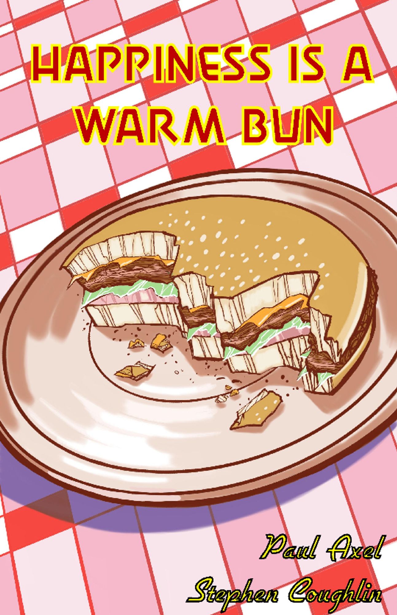 Cover to HAPPINESS IS A WARM BUN, a comedy story about one man's quest for the perfect burger.