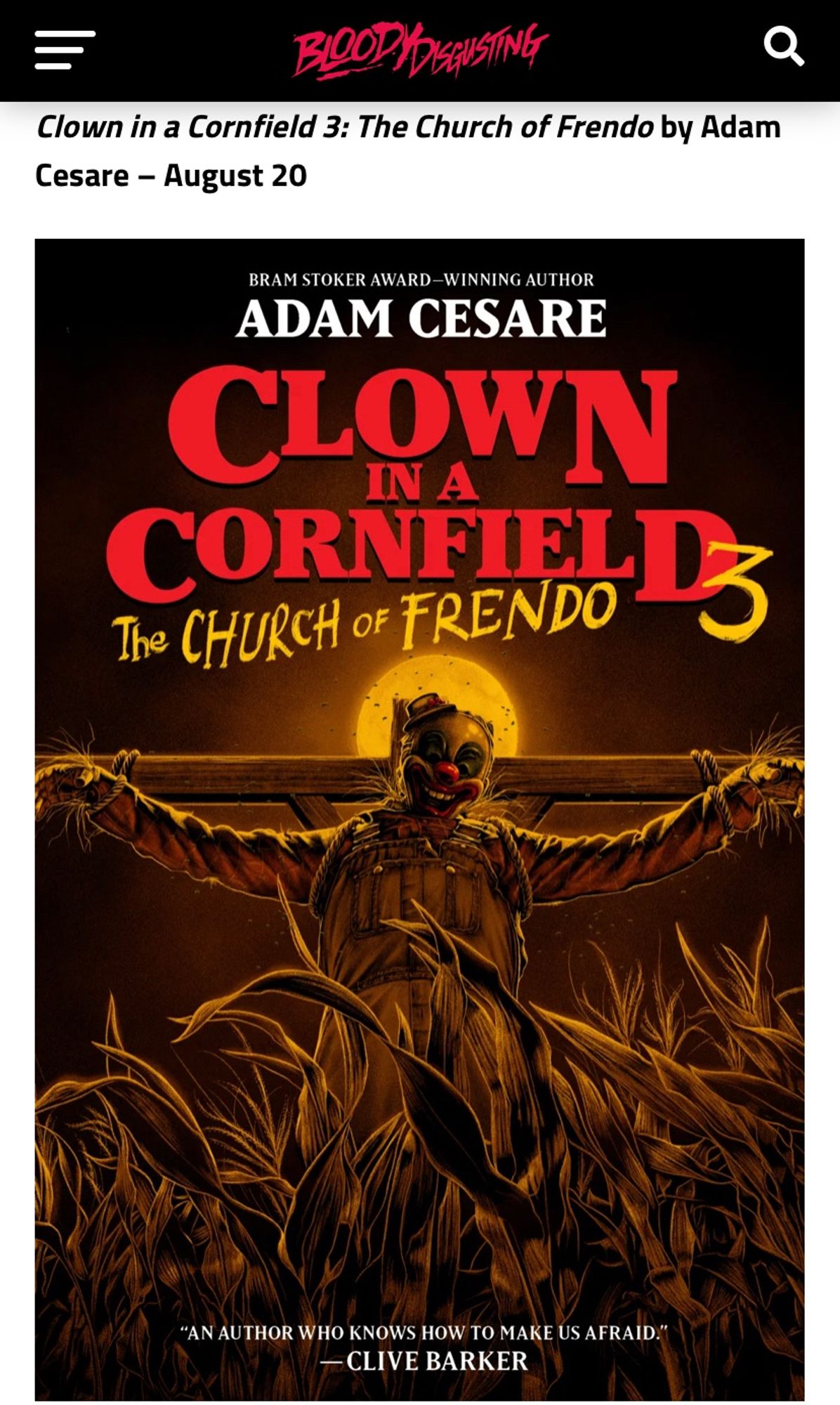 A screenshot from the BloodyDisgusting website. It announces Clown in a Cornfield 3: The Church of Frendo by Adam Cesare and the release date of August 20th. The cover shows someone dressed as a clown hanging like a crucified Jesus on a post in a cornfield with a full moon behind.