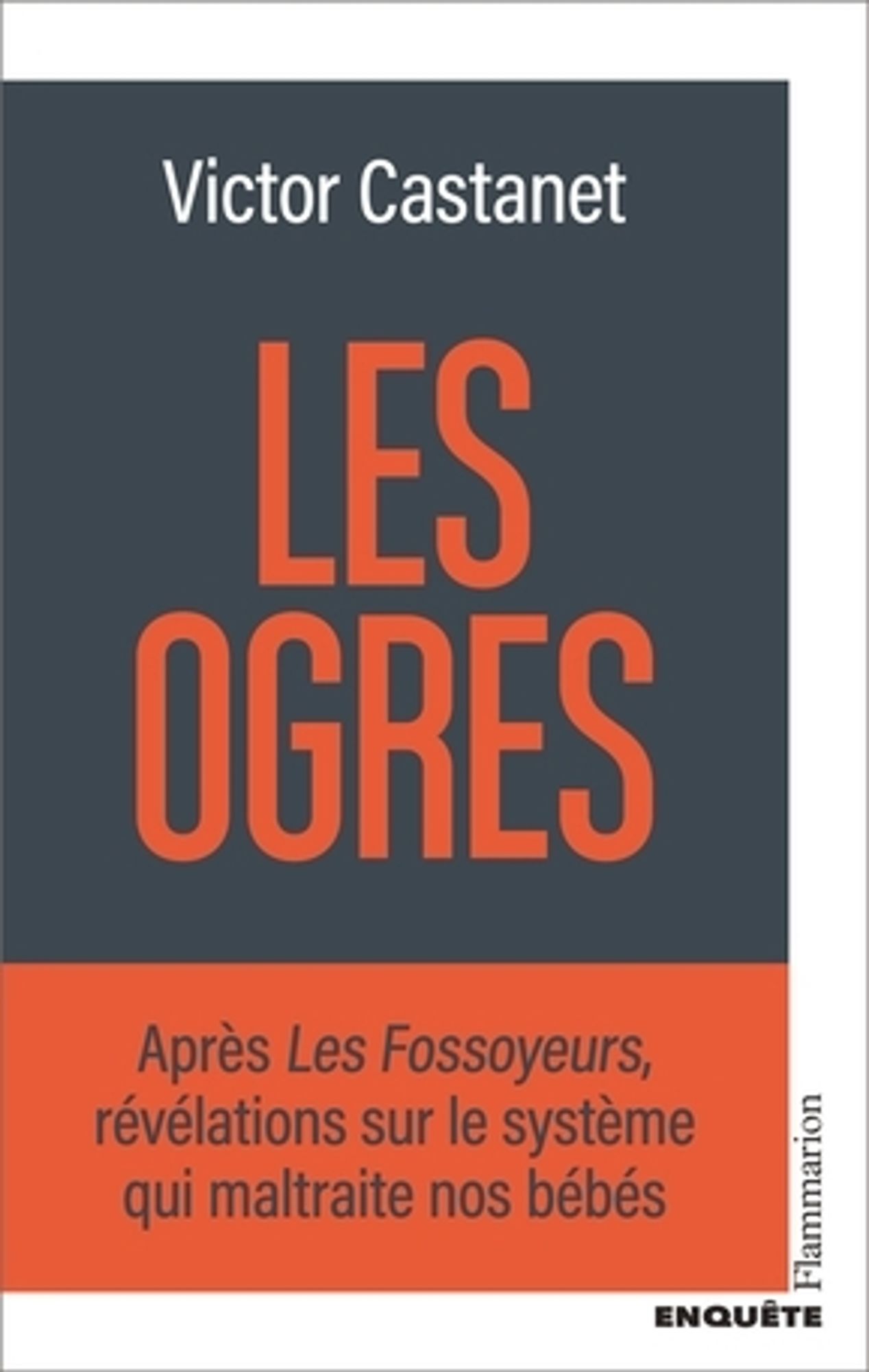 Couverture du livre enquête, Les Ogres, de Victor Castanet, chez Flammarion.