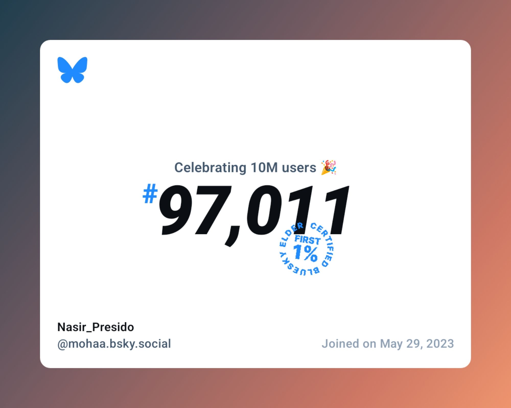 A virtual certificate with text "Celebrating 10M users on Bluesky, #97,011, Nasir_Presido ‪@mohaa.bsky.social‬, joined on May 29, 2023"