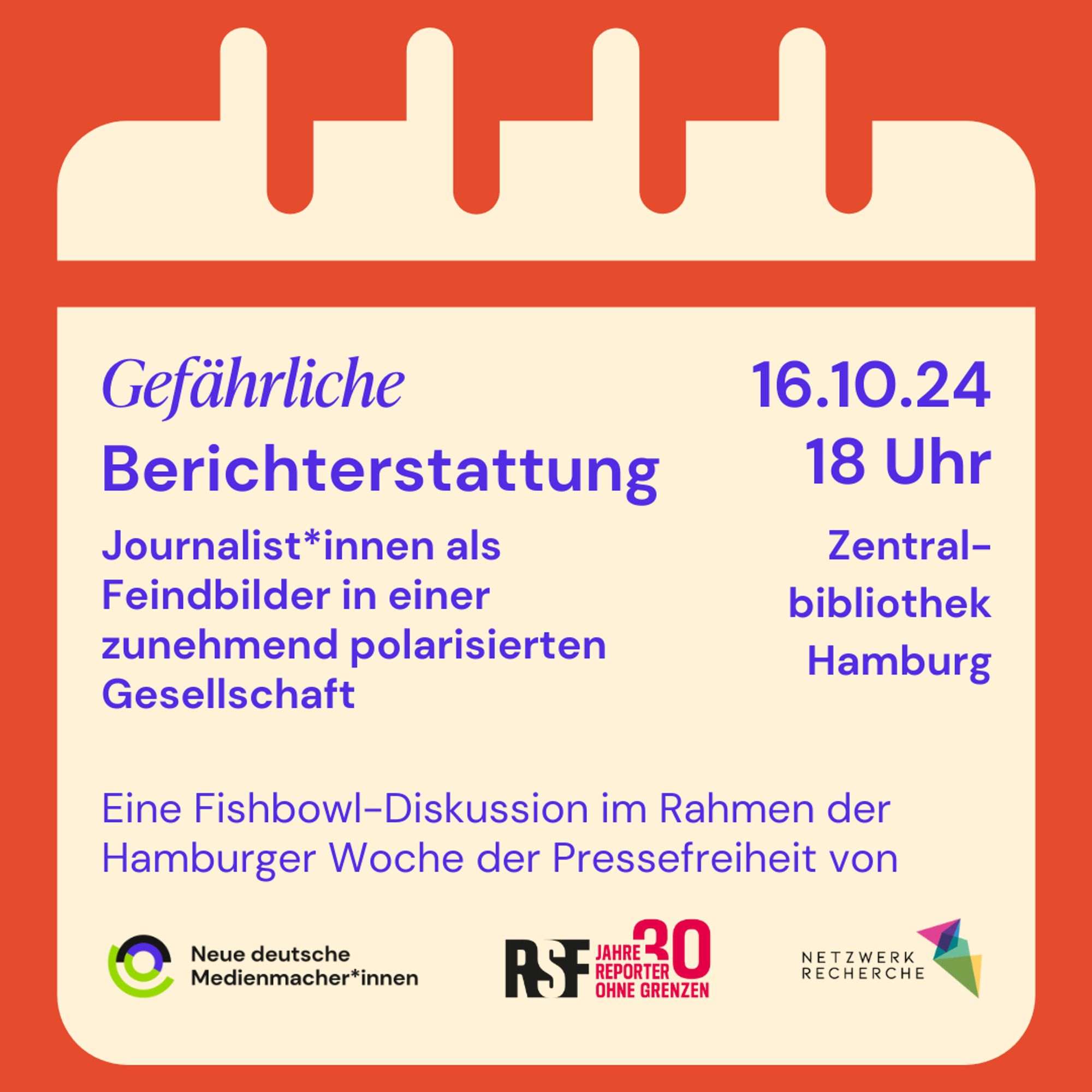 Gefährliche Berichterstattung: Journalist*innen als Feindbilder in einer zunehmend polarisierten Gesellschaft
Am 16. Oktober, 18 Uhr in der Zentralbibliothek Hamburg. Eine Fishbowl-Diskussion im Rahmen der Hamburger Woche der Pressefreiheit von den Neuen deutschen Medienmacher*innen, Reportern ohne Grenzen und NetzwerkRecherche.