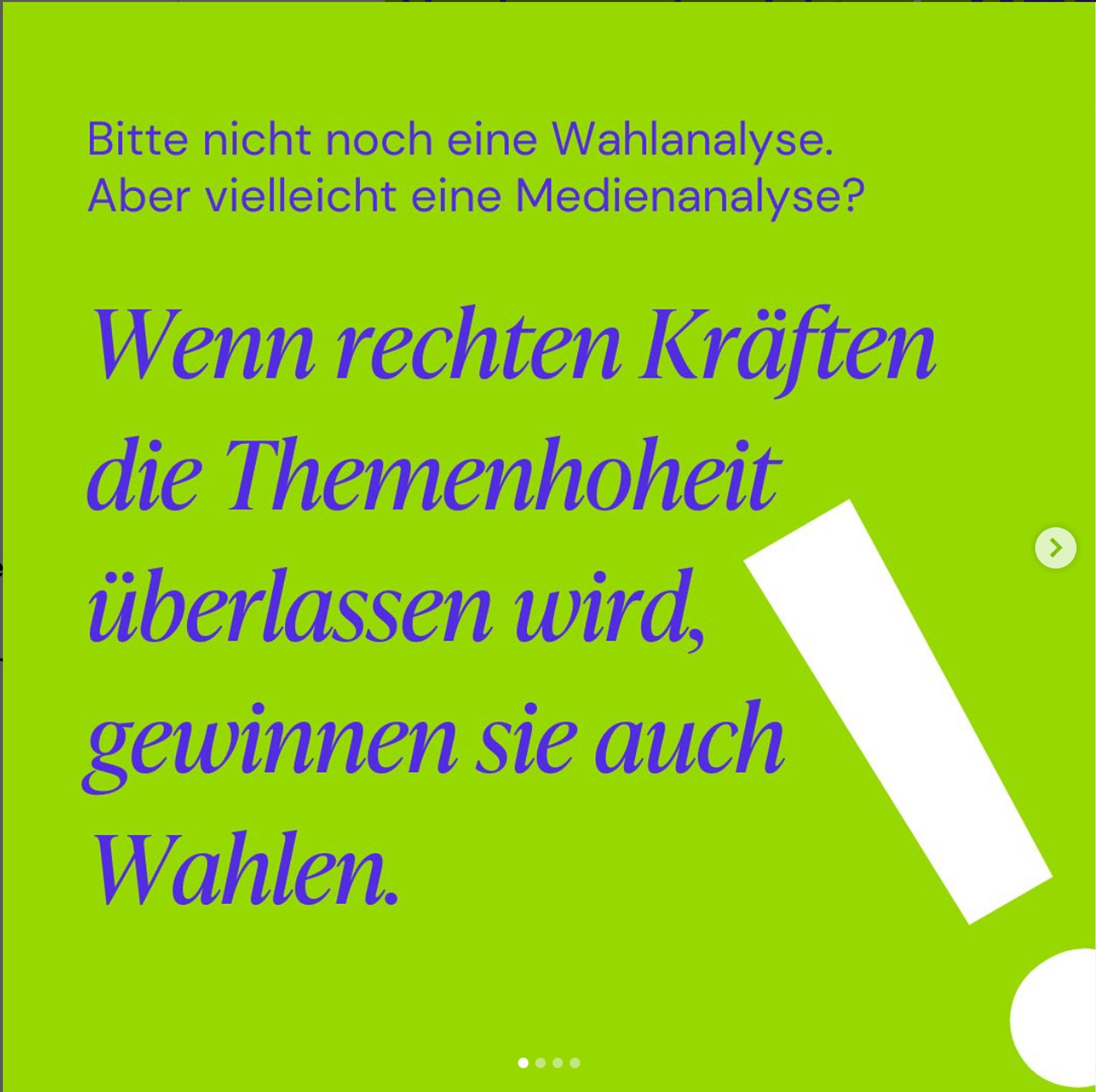 Textkachel: "Bitte nicht noch eine Wahlanalyse. Aber vielleicht eine Medienanalyse? 
Wenn rechten Kräften die Themenhoheit überlassen wird, gewinnen sie auch Wahlen!"