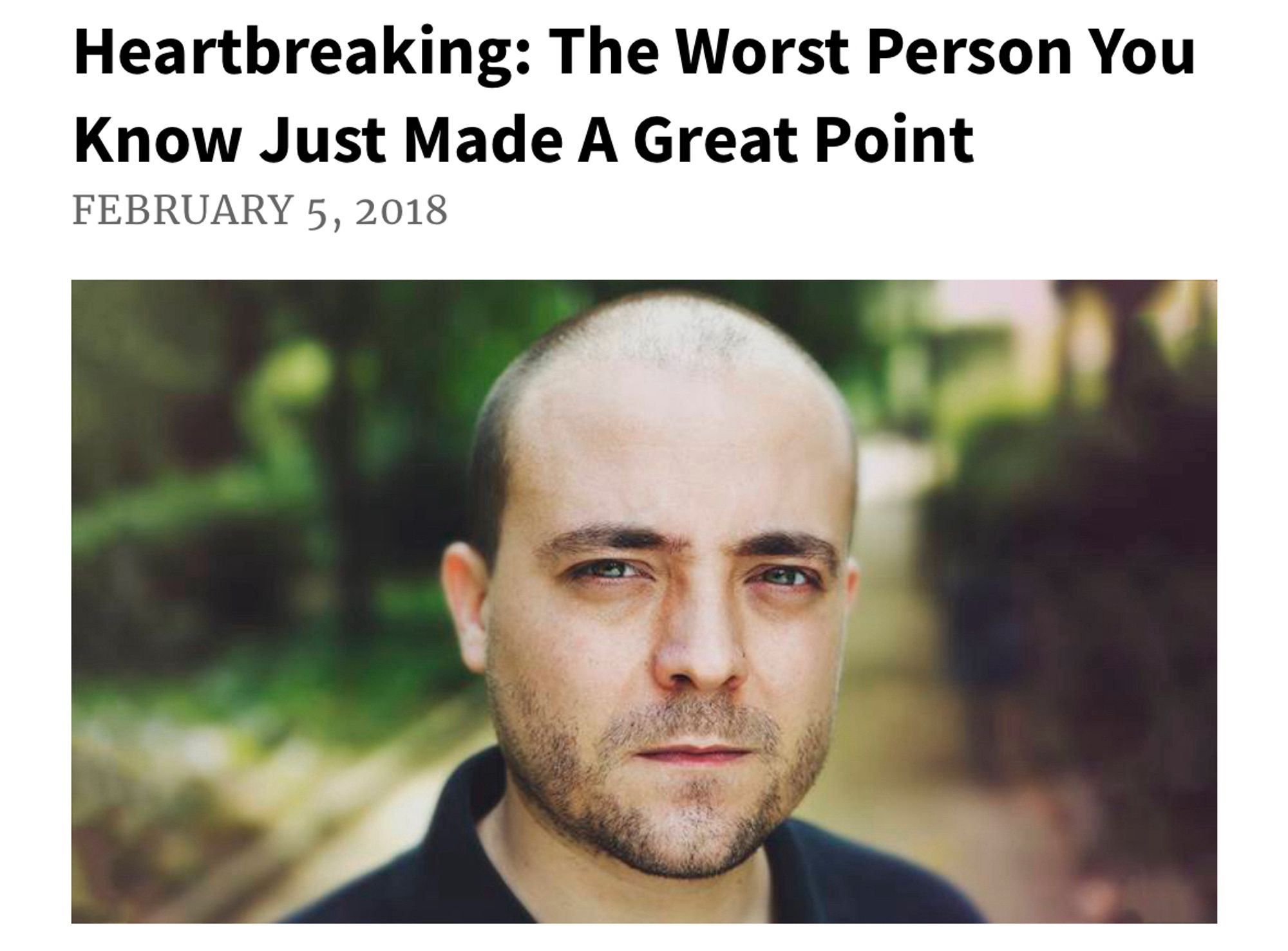 Heartbreaking: The Worst Person You Know Just Made A Great Point