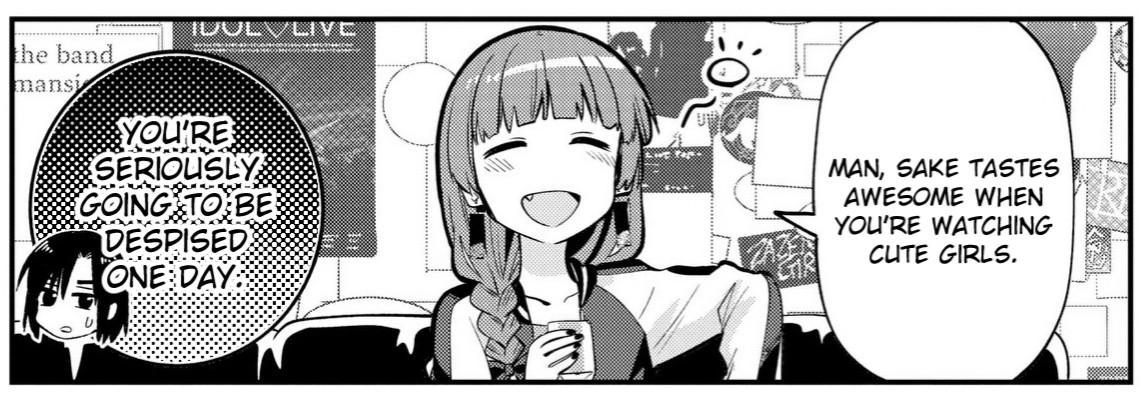 Manga panel of Kikuri from Bocchi the Rock! saying "Man, sake tastes awesome when you're watching cute girls."
Her band member responds "You're seriously going to be despised one day."