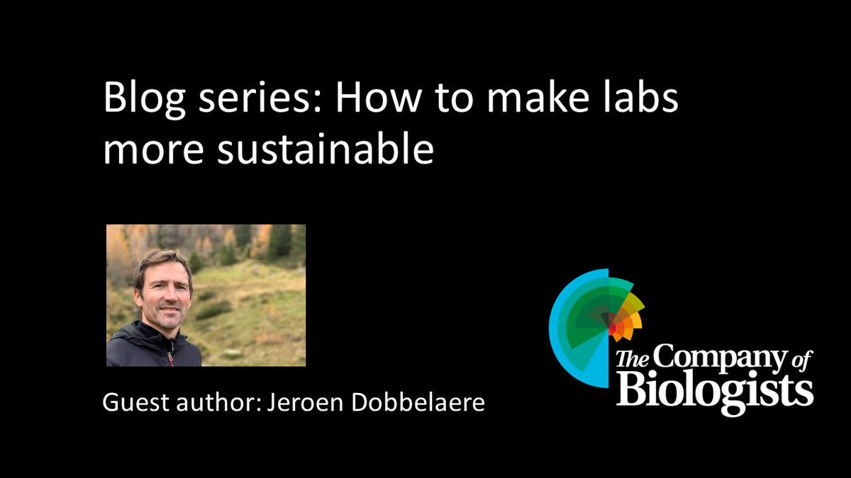 Blog series: How to make labs more sustainable. Guest author: Jeroen Dobbelaere. The Company of Biologists logo.