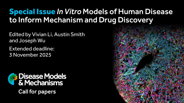 Special Issue: In Vitro Models of Human Disease to Inform Mechanism and Drug Discovery. Edited by Vivian Li, Austin Smith and Joseph Wu. Extended deadline: 3 November 2025. Disease Models & Mechanisms Call for papers