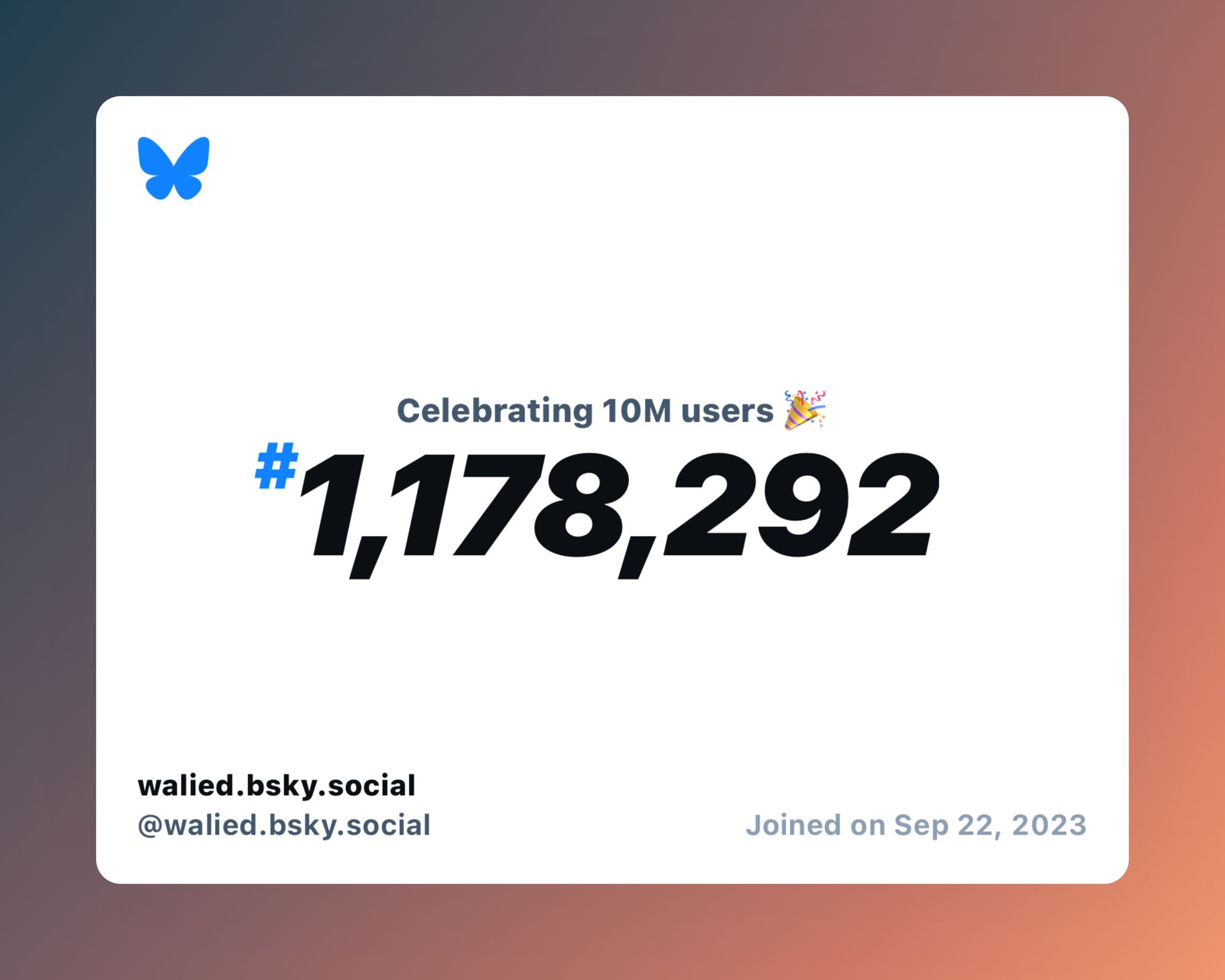 A virtual certificate with text "Celebrating 10M users on Bluesky, #1,178,292, walied.bsky.social ‪@walied.bsky.social‬, joined on Sep 22, 2023"