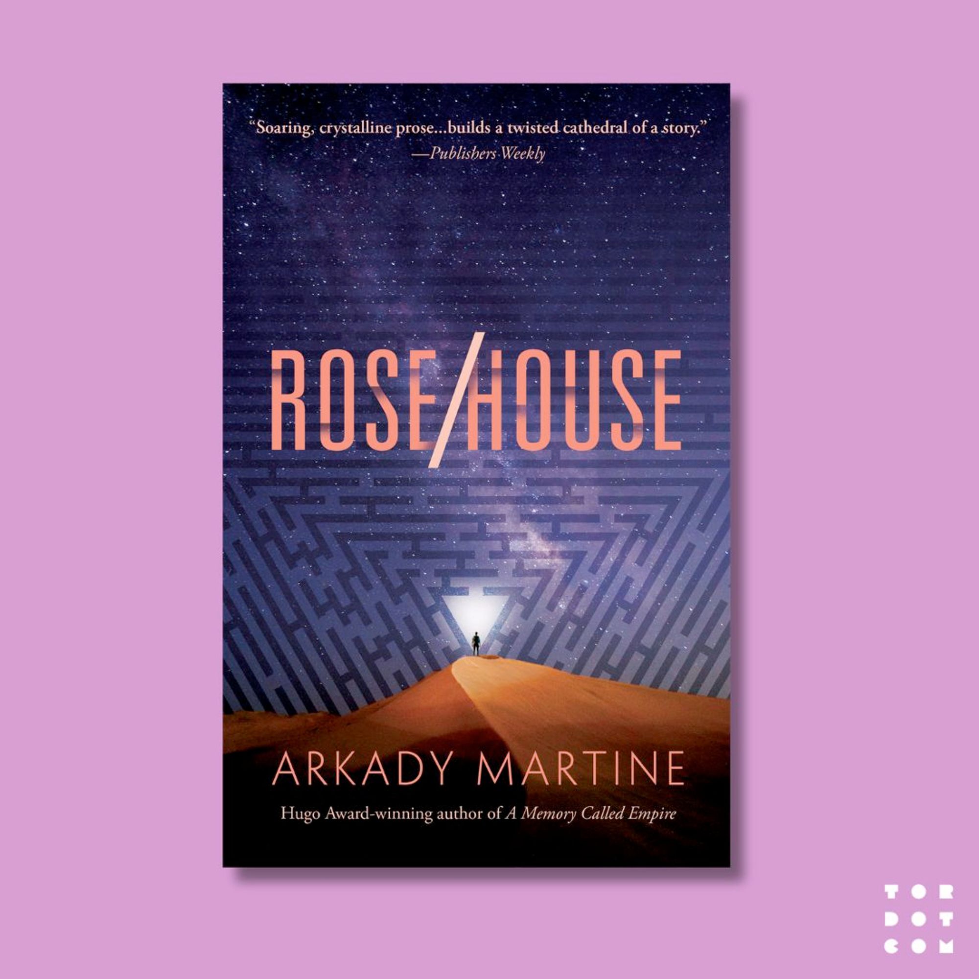 The cover of the TorDotCom edition of ROSE/HOUSE by Arkady Martine. It shows a labyrinth and a desert.