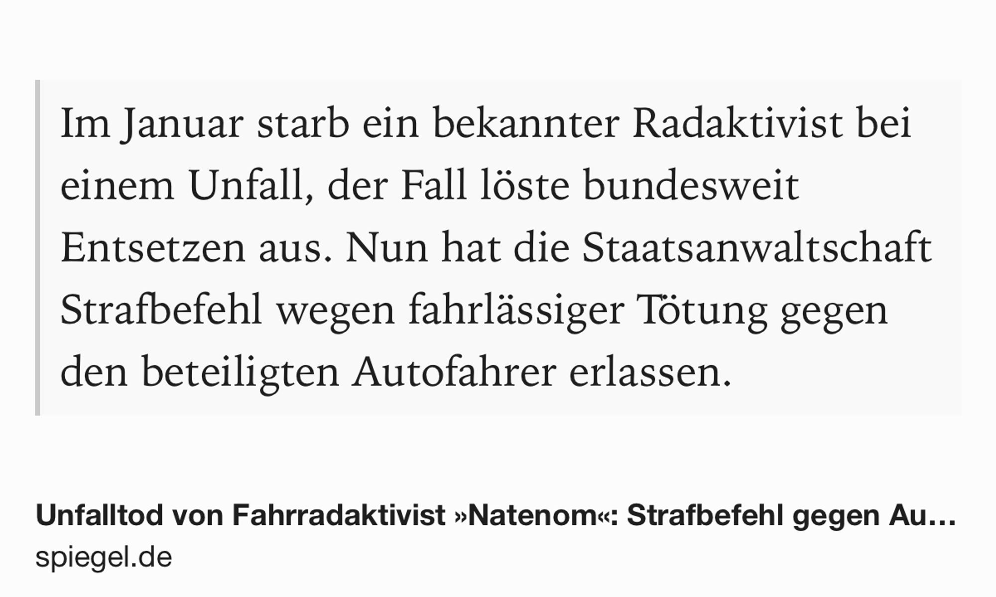 Text Shot: Im Januar starb ein bekannter Radaktivist bei einem Unfall, der Fall löste bundesweit Entsetzen aus. Nun hat die Staatsanwaltschaft Strafbefehl wegen fahrlässiger Tötung gegen den beteiligten Autofahrer erlassen.