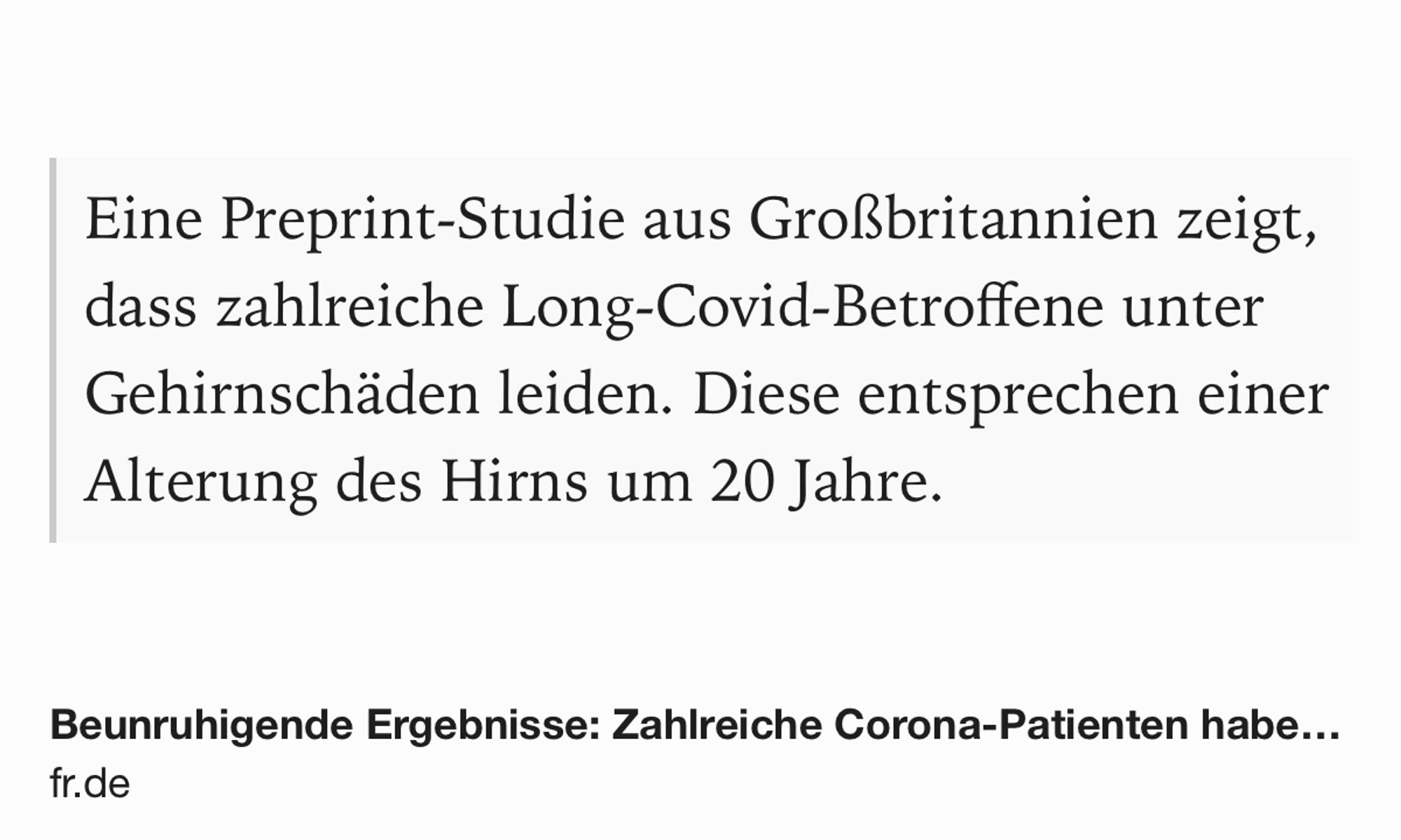 Text Shot: Eine Preprint-Studie aus Großbritannien zeigt, dass zahlreiche Long-Covid-Betroffene unter Gehirnschäden leiden. Diese entsprechen einer Alterung des Hirns um 20 Jahre.