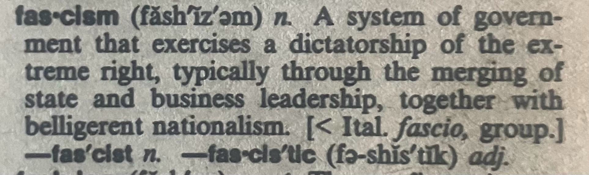 fascism (fäsh'iz'am) n. A system of government that exercises a dictatorship of the extreme right, typically through the merging of state and business leadership, together with belligerent nationalism. [< Ital. fascio, group.]
—fas'cist n. fas-cistic (fa-shis' tik) adj.