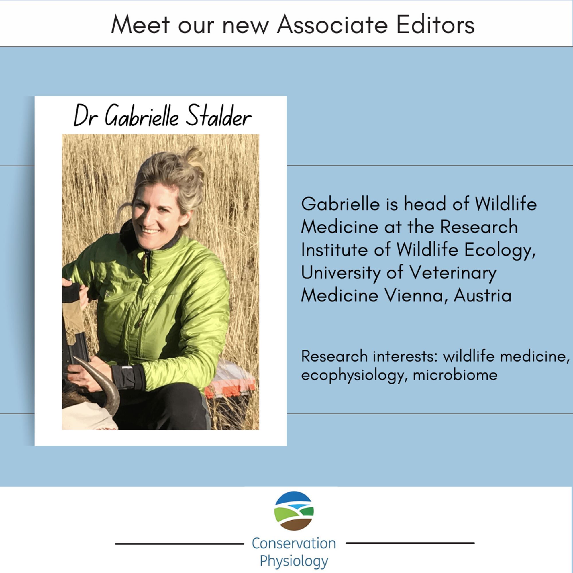 Associate Editor profile: Gabrielle Stalder. Research interests: wildlife medicine, ecophysiology, microbiome. 