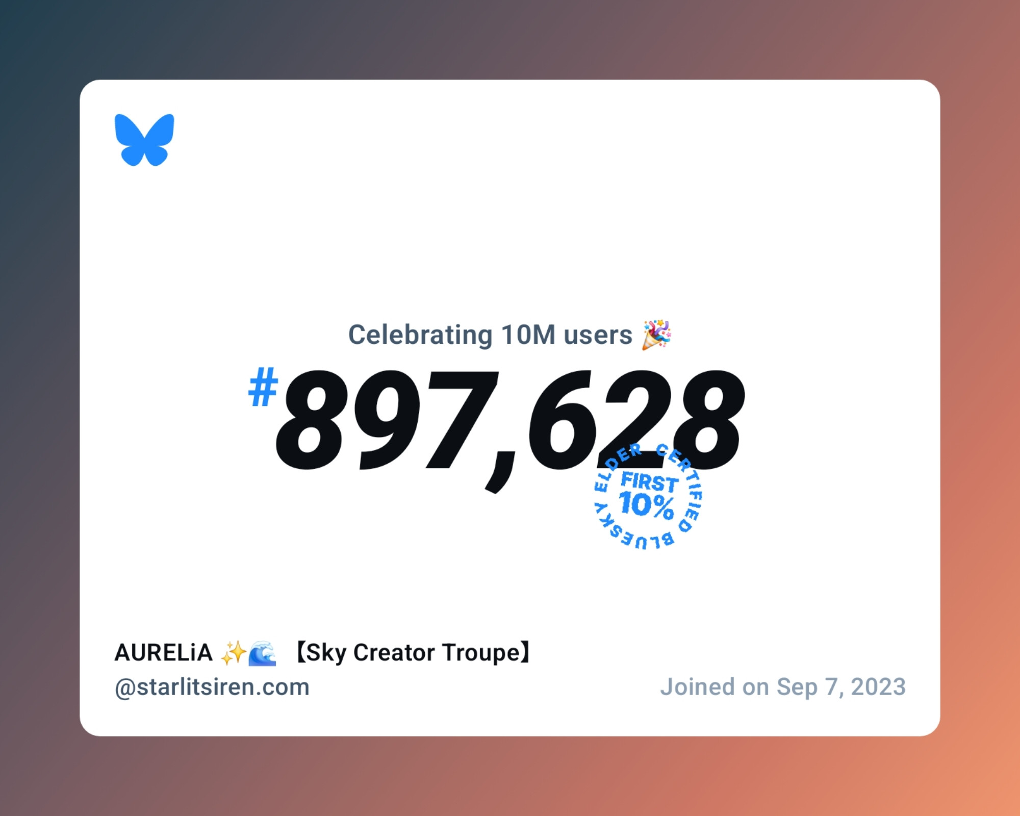 A virtual certificate with text "Celebrating 10M users on Bluesky, #897,628, AURELiA ✨🌊 【Sky Creator Troupe】 ‪@starlitsiren.com‬, joined on Sep 7, 2023"