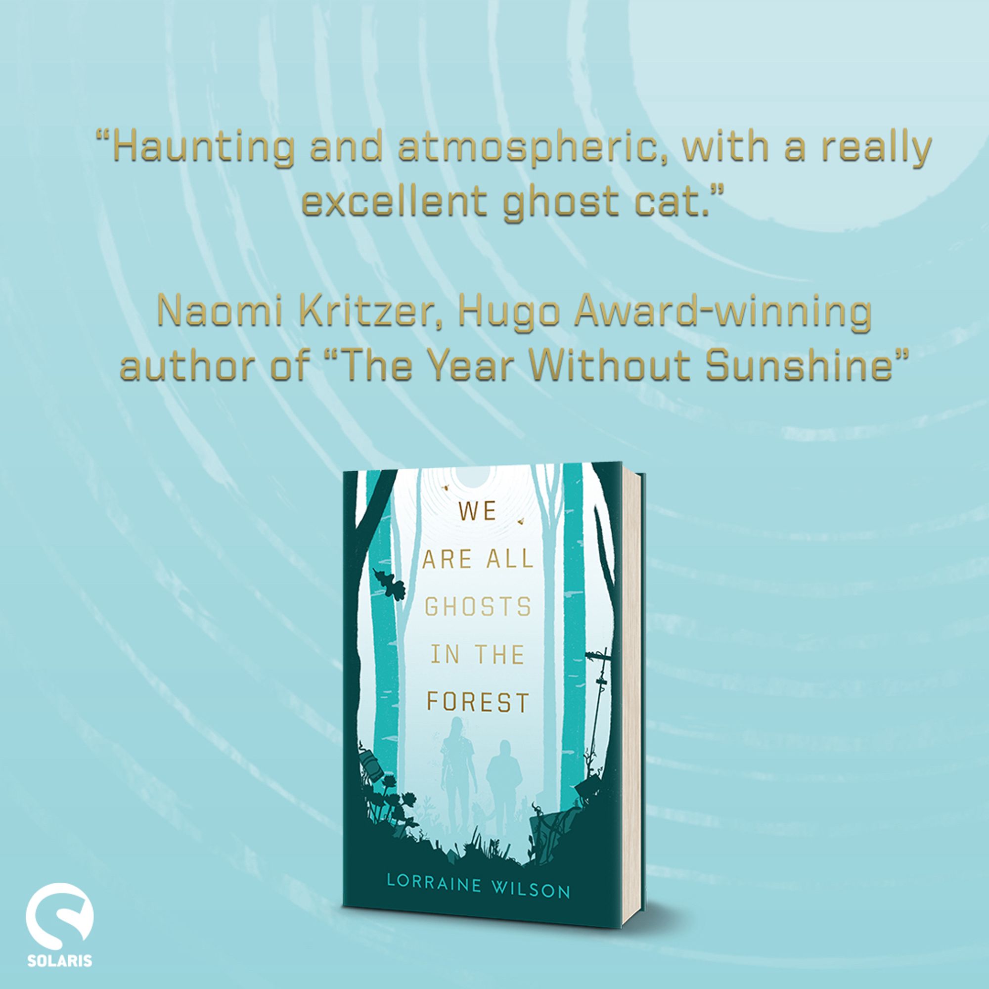 Blurb graphic with the quote 'haunting and atmospheric, with a really excellent ghost cat' from the amazing Naomi Kritzer 🖤