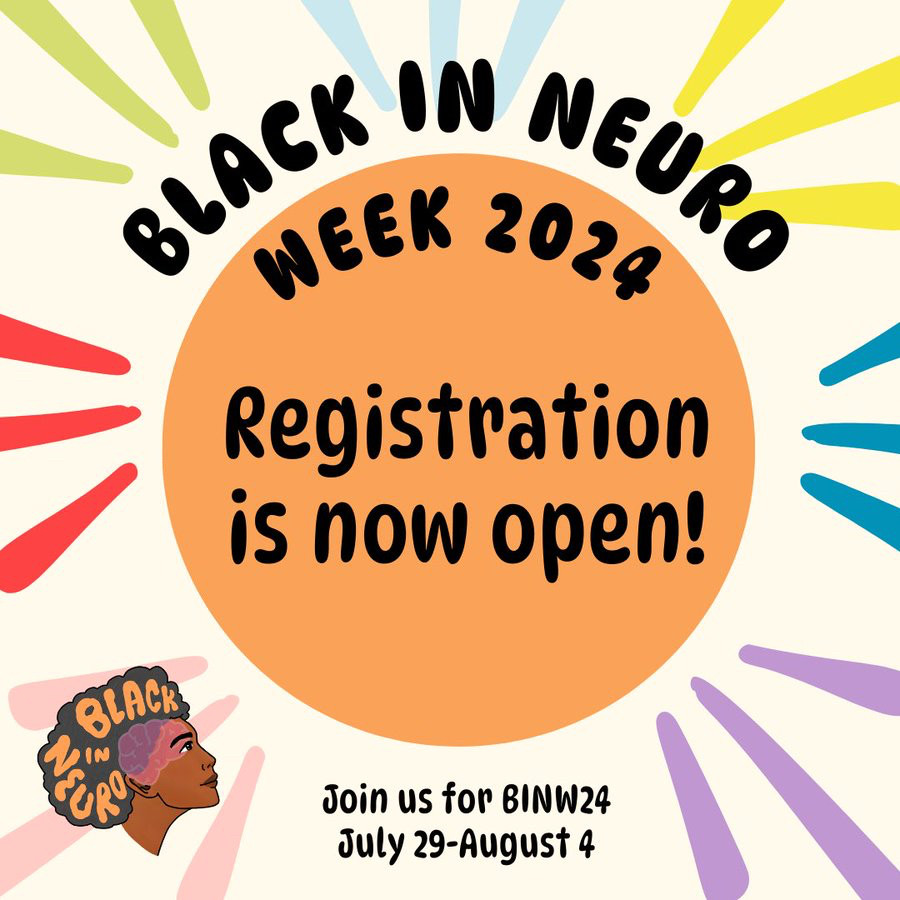 A colorful "Registration is open " announcement for Black In Neuro Week 2024. The design features an orange circle in the center with black text that reads "Registration is now open!". Surrounding the circle are colorful In the bottom left corner, is the Black In Neuro logo with text to the left that reads "Join us for #BINW24 July 29-August 4".