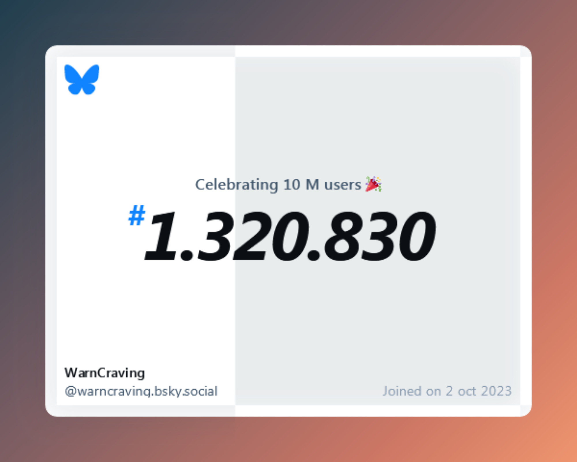 A virtual certificate with text "Celebrating 10M users on Bluesky, #1.320.830, WarnCraving ‪@warncraving.bsky.social‬, joined on 2 oct 2023"