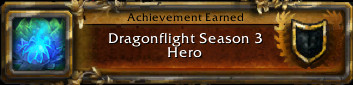 A screenshot of the Achievement banner on World of Warcraft, reading "Dragonflight Season 3 Hero"