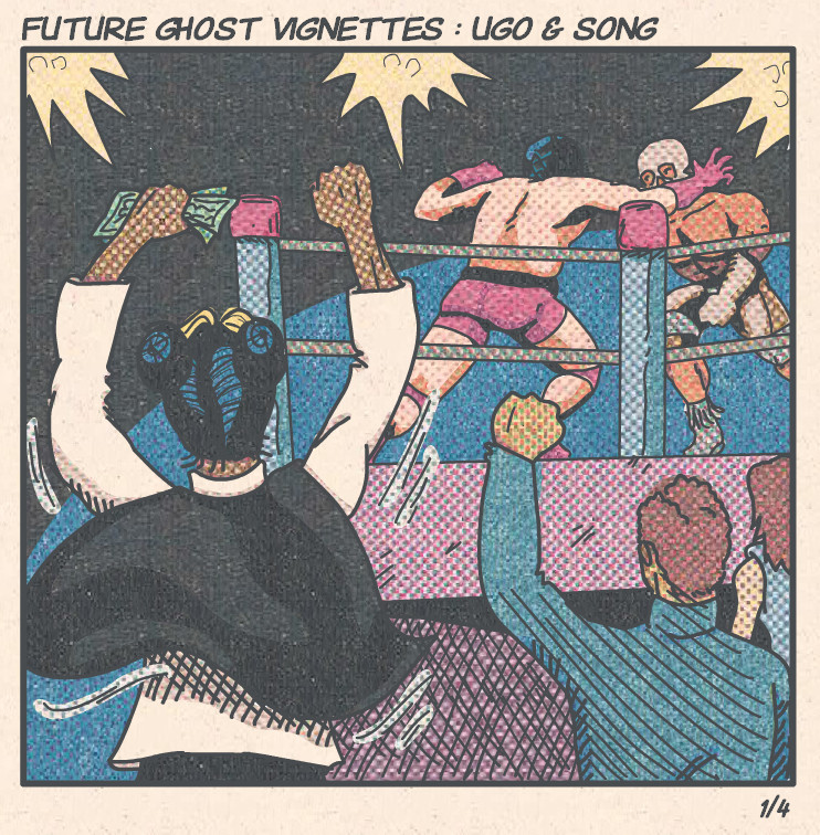 Title - Future Ghost Vignettes : Ugo & Song

Image: Two wrestlers in luchador-style masks prepare to grapple on a raised stage while the crowd cheers on. In foreground right is a thin figure holding up a wad of cash excitedly, their fashionable black and white clothing flowing around them.