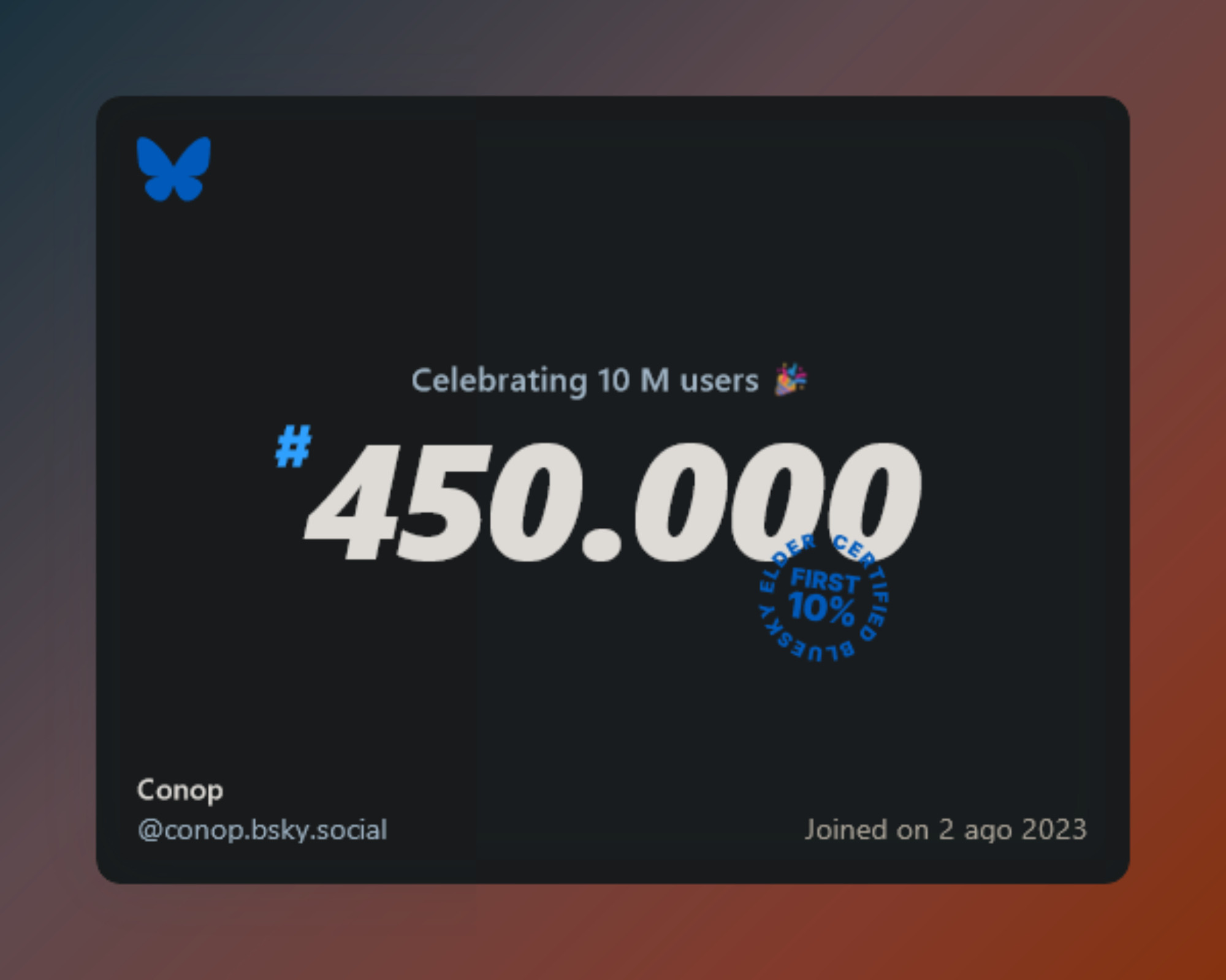 A virtual certificate with text "Celebrating 10M users on Bluesky, #450.000, Conop ‪@conop.bsky.social‬, joined on 2 ago 2023"