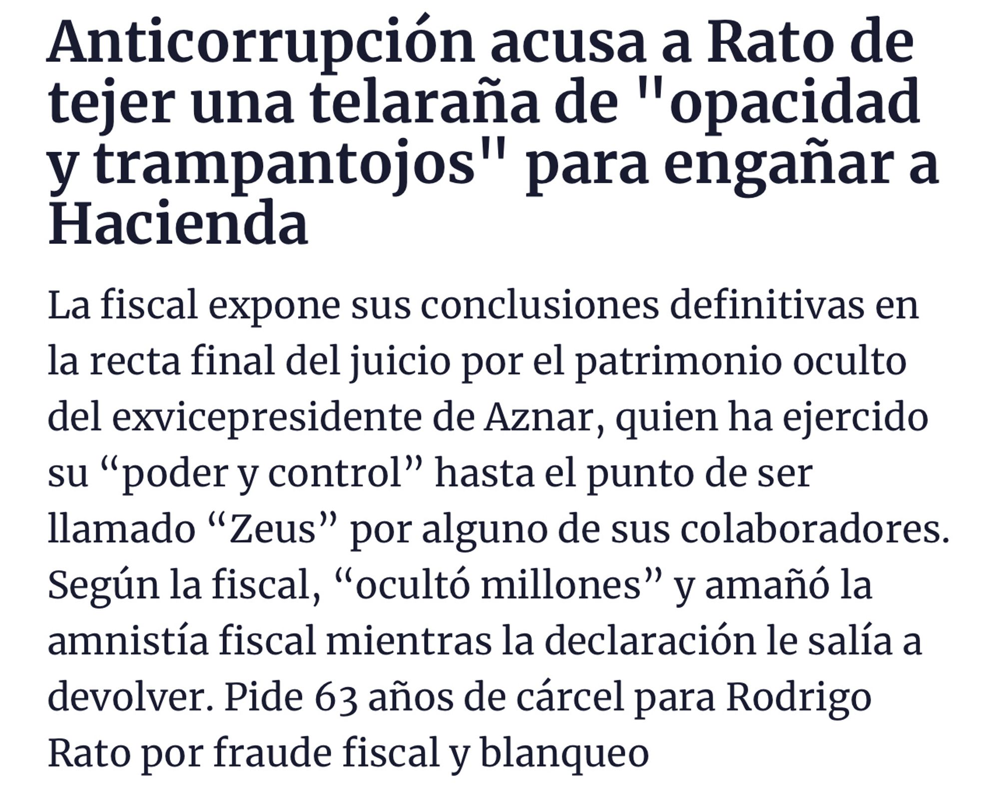 Anticorrupción acusa a Rato de tejer una telaraña de "opacidad y trampantojos" para engañar a Hacienda
La fiscal expone sus conclusiones definitivas en la recta final del juicio por el patrimonio oculto del exvicepresidente de Aznar, quien ha ejercido su “poder y control” hasta el punto de ser llamado “Zeus” por alguno de sus colaboradores. Según la fiscal, “ocultó millones” y amañó la amnistía fiscal mientras la declaración le salía a devolver. Pide 63 años de cárcel para Rodrigo Rato por fraude fiscal y blanqueo