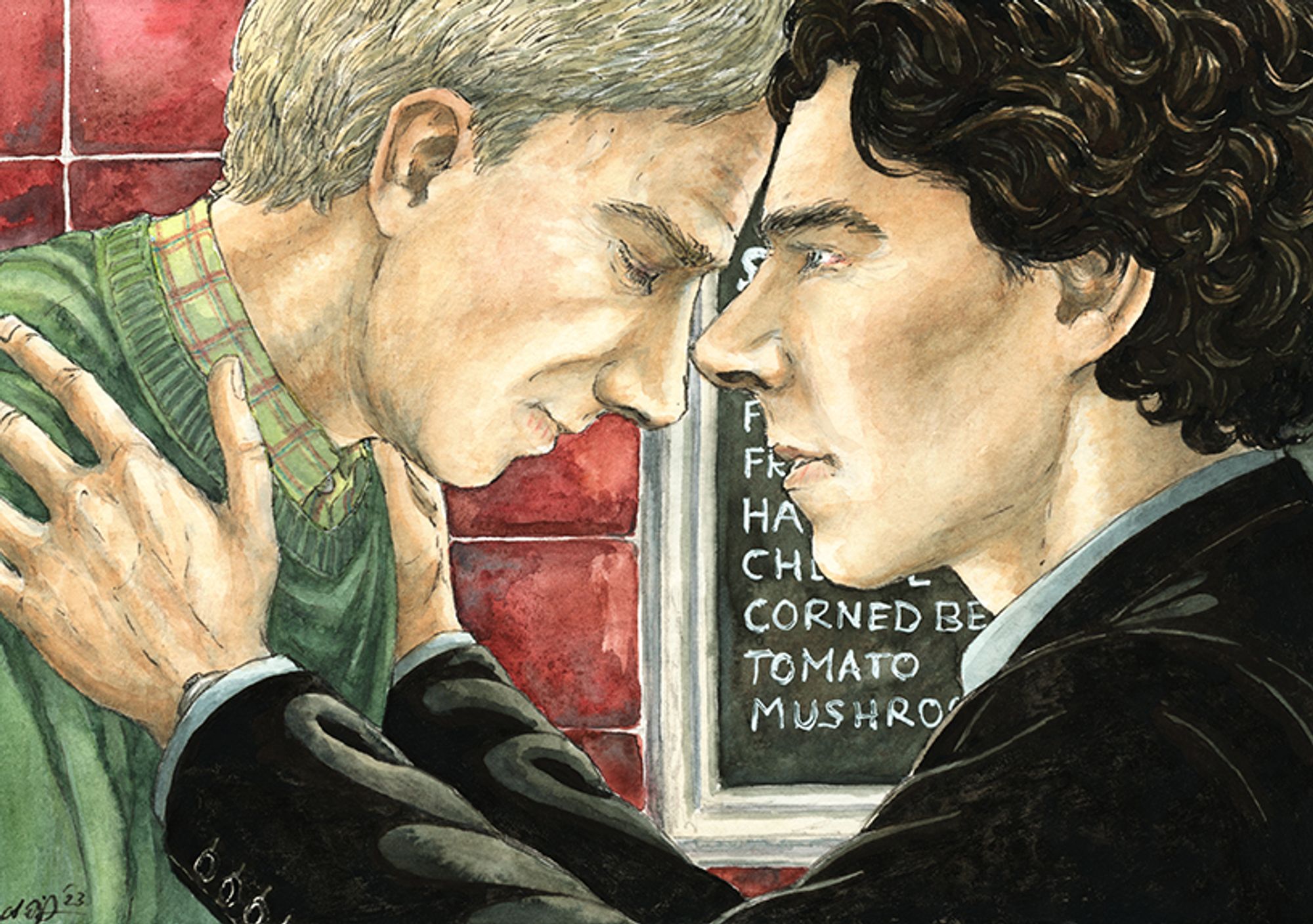 Ink and watercolour art showing John and Sherlock in profile, their foreheads touching. John has bowed his head with his eyes closed. Sherlock is holding on to his shoulders with both hands and is gazing at him imploringly. Sherlock is wearing a black suit jacket and a light blue shirt, John is wearing a green jumper and a green tartan shirt. There are oxenblood tiles and a blackboard listing sandwich fillings behind them.