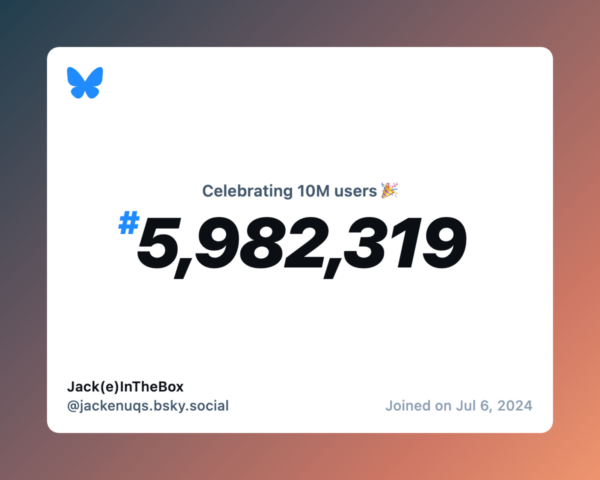 A virtual certificate with text "Celebrating 10M users on Bluesky, #5,982,319, Jack(e)InTheBox ‪@jackenuqs.bsky.social‬, joined on Jul 6, 2024"