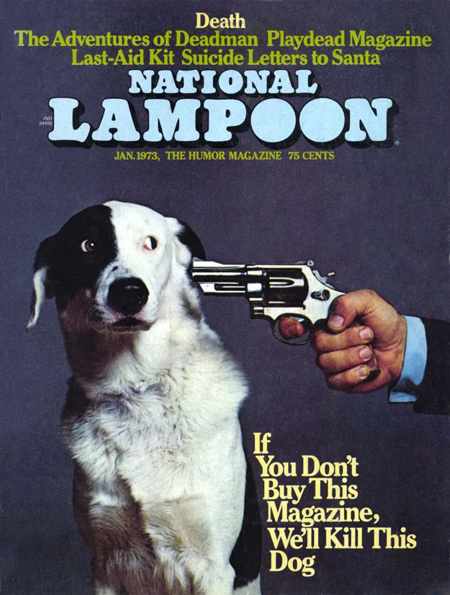 Cover of the January 1973 Harvard Lampoon "Death" issue, featuring the dog Cheeseface: "If you Don't Buy This Magazine, We'll Kill This Dog" cover with a gun pointed at the dog Cheeseface's head.