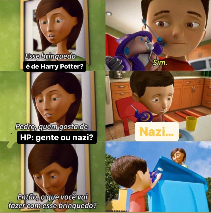 Print de um vídeo evangélico escroto em que eu alterei as falas para o seguinte:

Mãe: esse brinquedo é de Harry Potter?
Filho: sim
Mãe: Pedro, quem gosta de HP: gente ou nazi?
Filho: Nazi…
Mãe: então, o que você vai fazer com esse brinquedo?

O filho joga o brinquedo no lixo.