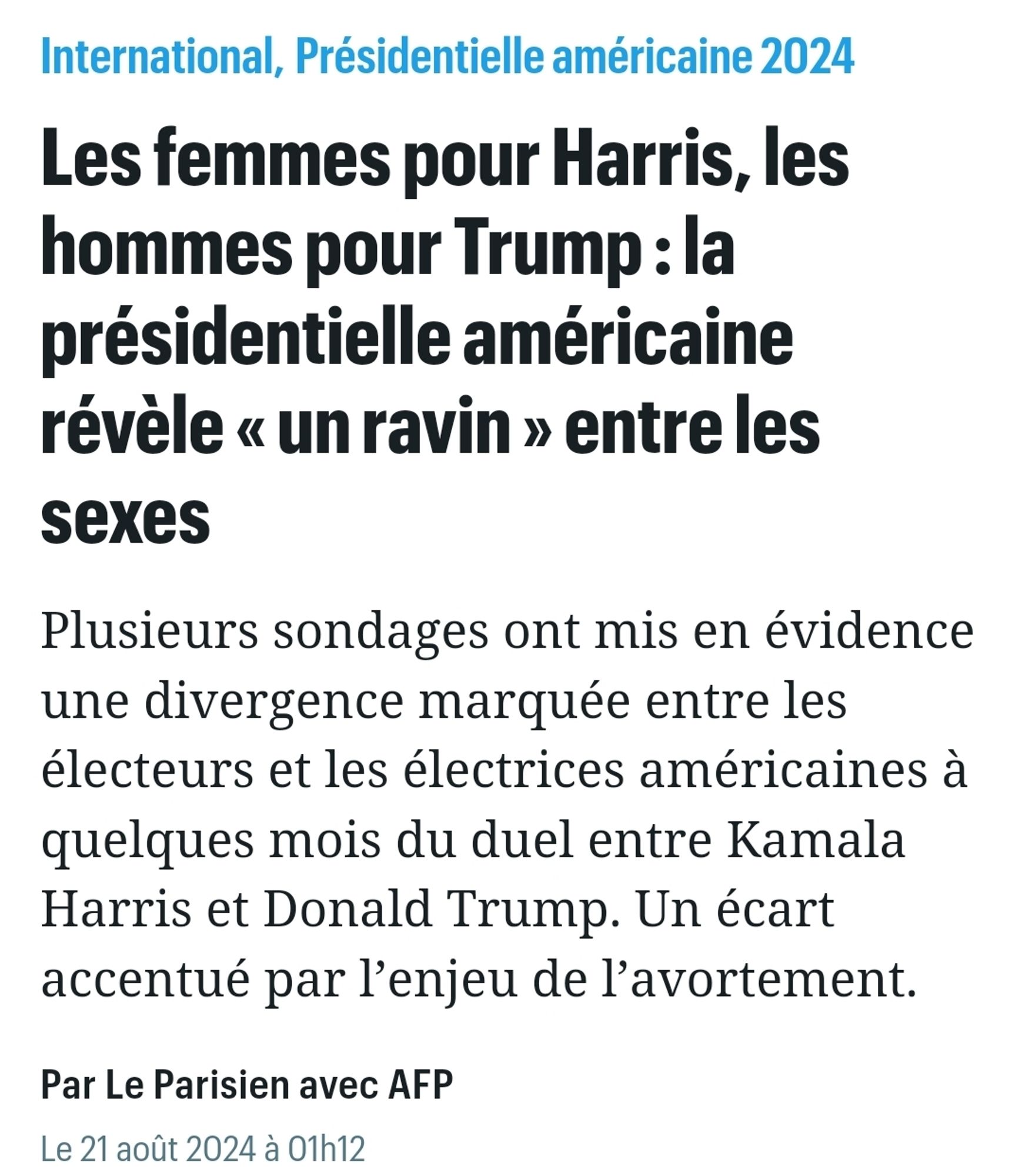 Article du Parisien (21/08/24) :Les femmes pour Harris, les hommes pour Trump : la présidentielle américaine révèle « un ravin » entre les sexes