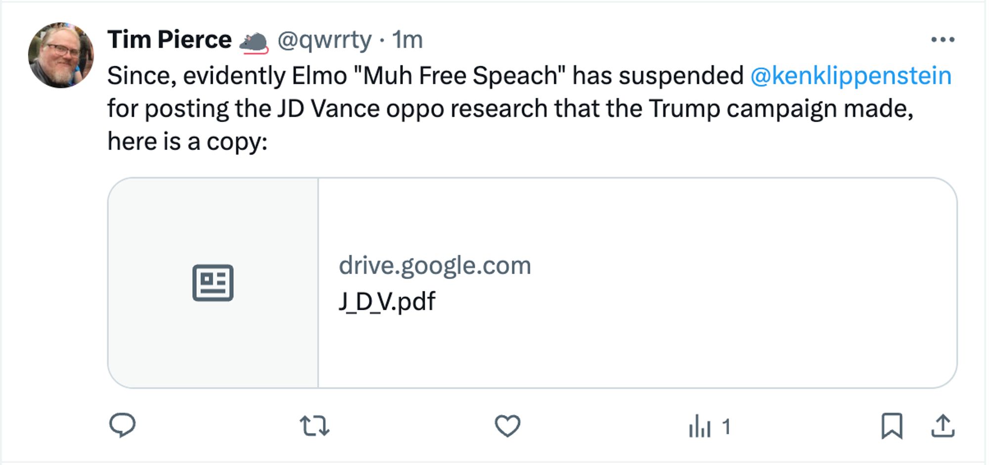 Screenshot of a tweet:

Tim Pierce 🐀 @qwrrty

Since, evidently, Elmo "Muh Free speach" has suspended @kenklippenstein for posting the JD Vance oppo research that the Trump campaign made, here is a copy