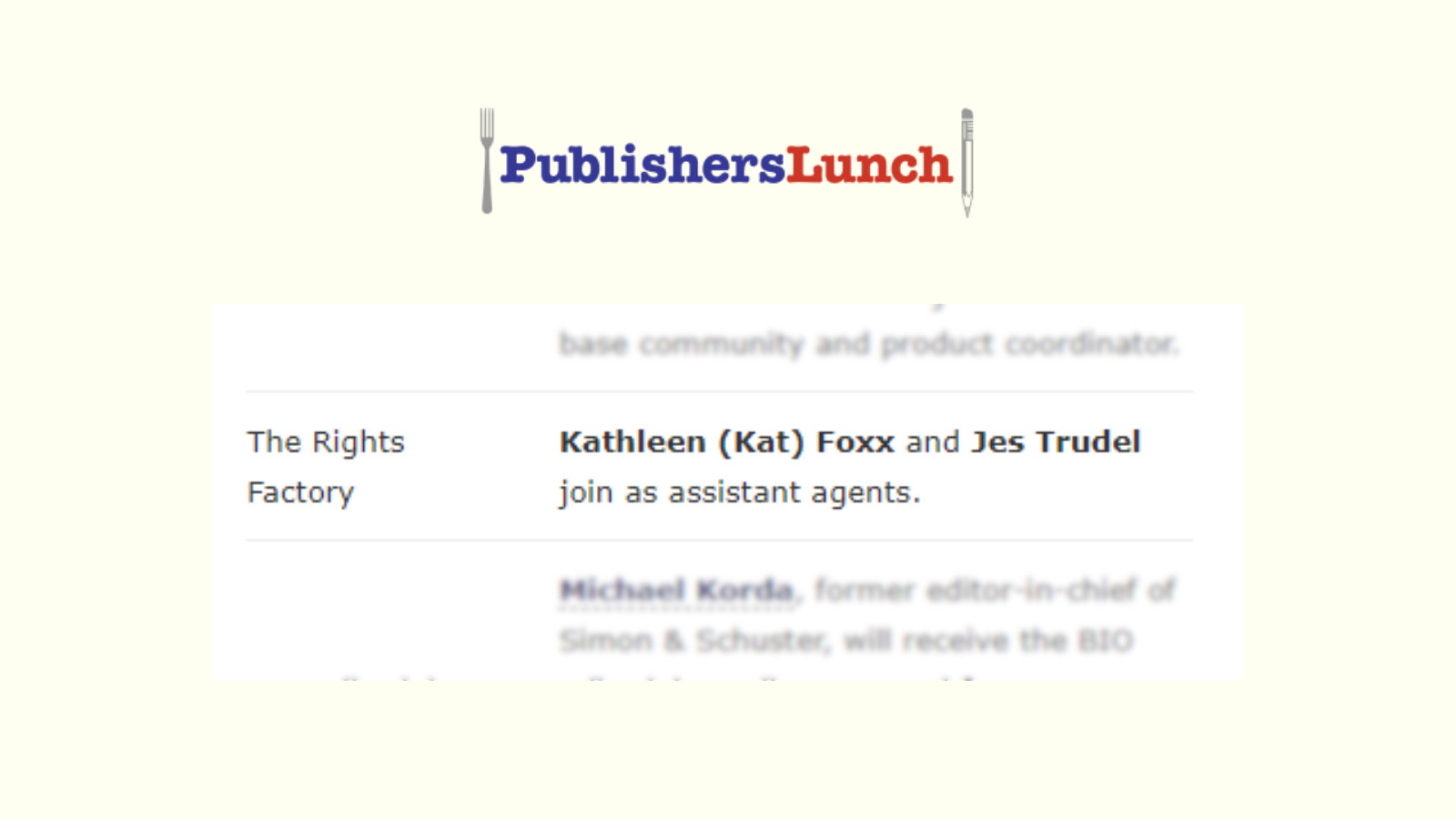 A screenshot from the Publishers Marketplace daily email showing Kathleen Foxx and Jes Trudel join The Rights Factory as assistant agents.