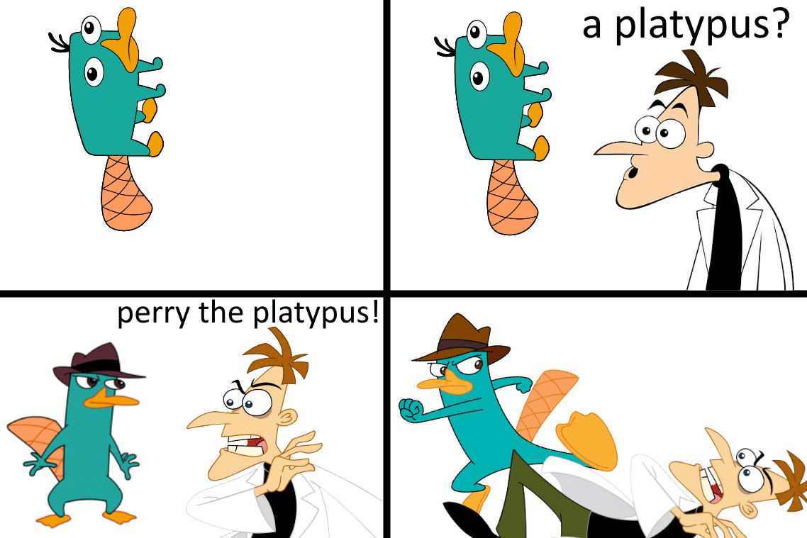 a four panel comic. first panel, a platypus. second panel, the platypus is joined by dr. doofenshmirtz from phineas and ferb saying "a platypus?". third panel, the platypus is revealed to be perry the platypus, and dr. doofenshmirtz says "perry the platypus!" the fourth panel, perry kicks dr. doofenshmirtz over. the characters are arranged in a way to reference the comic "loss" from the webcomic ctrl+alt+del.