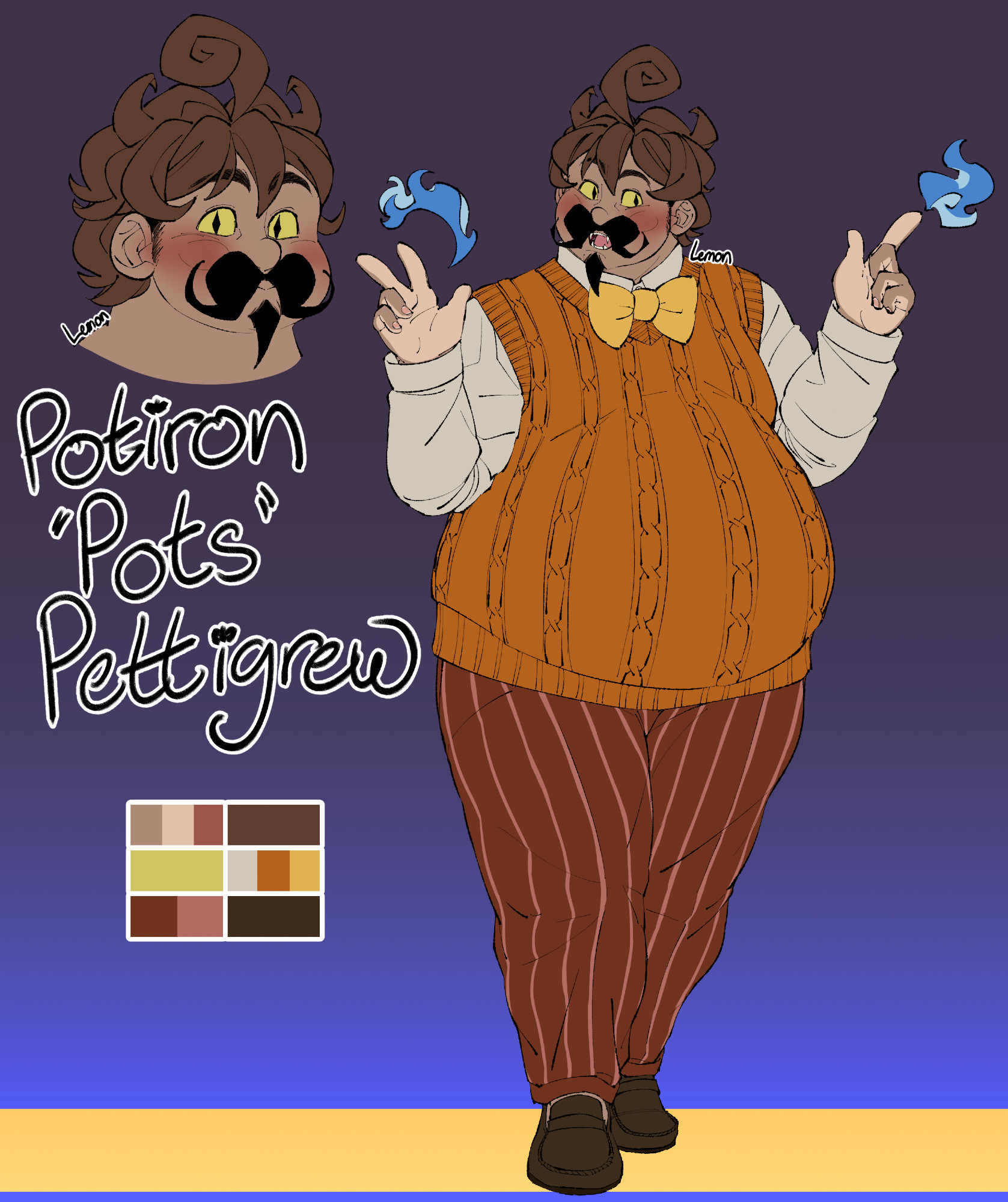 Reference of original character Potiron "Pots" Pettigrew, a fat man with round and curly features in addition to a warm fall color palette. His pallid brown skin color and completely pale palms suggest that he's a light-skinned black man with a flat round nose, round chubby cheeks, and dark facial hair. His face also includes a long, manicured black mustache and beard, thick dark brown eyebrows, round cat's eyes with large yellow irises and black slit pupils, dark brown sideburns, and a thick neck. His hair is brown and slightly curly, with large individual locks curling in on themselves, particularly one lock from the top of his head curling into a spiral. His open mouth reveals cat-like teeth. His body proportions suggest a flat chest compared to his large, round belly and thick thighs. Both of his hands, one posed in a pointer finger motion, the other with the German counting method for three fingers out, appear to be emitting blue flames. He's wearing a cream colored long sleeved button up shirt underneath an orange knit sweater vest and a large yellow bowtie. He has reddish brown hemmed dress pants with pinkish red vertical stripes down its length. His shoes are brown loafers. All of these details point to him being a gijinka of the pokemon pumpkaboo.