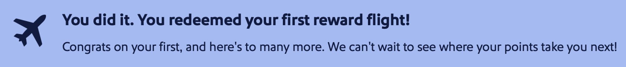 You redeemed your first Southwest reward flight!