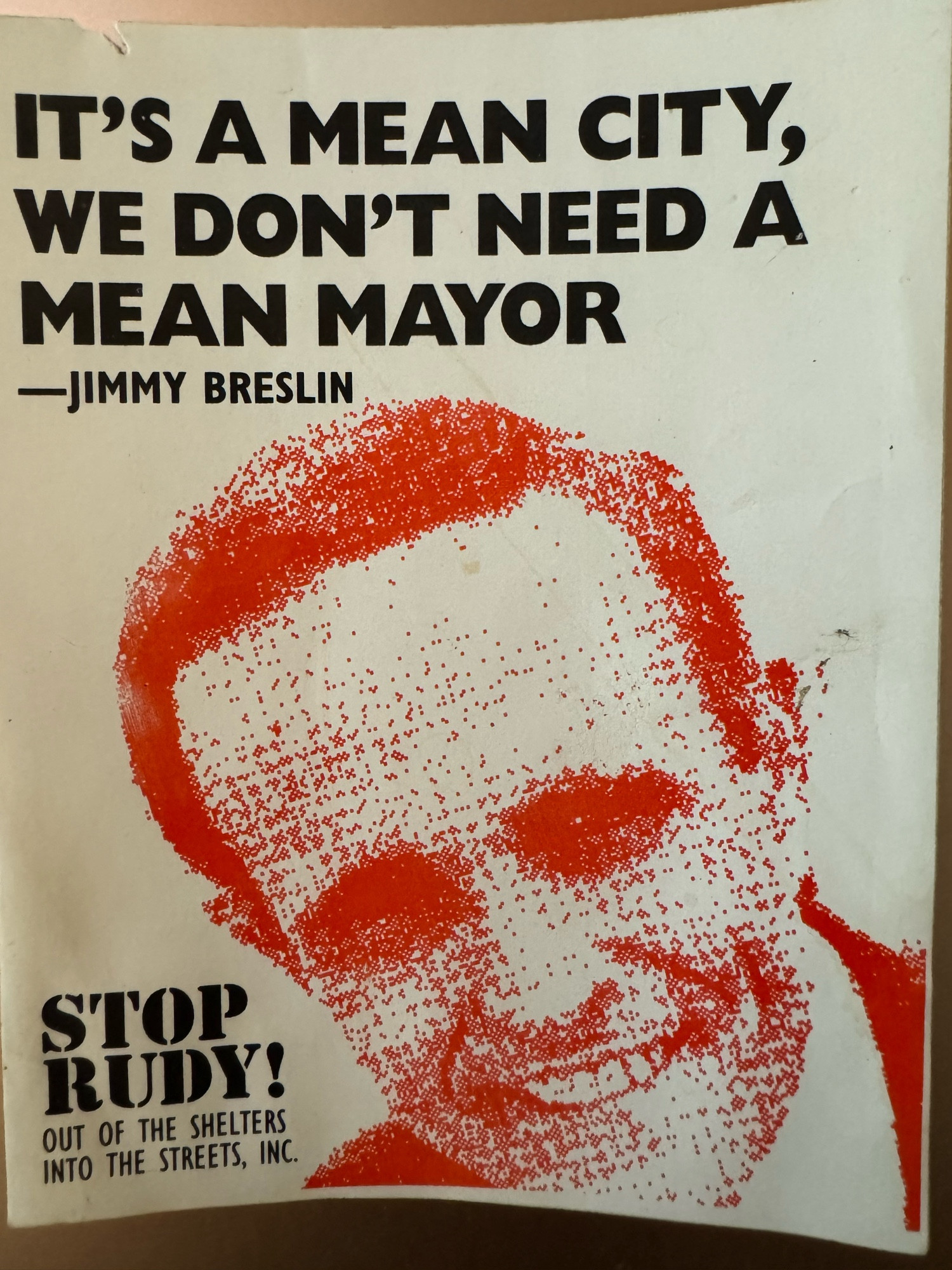 Sticker featuring Rudy Giuliani's image with caption "It's a mean city, we don't need a mean mayor," quoting the great Jimmy Breslin.