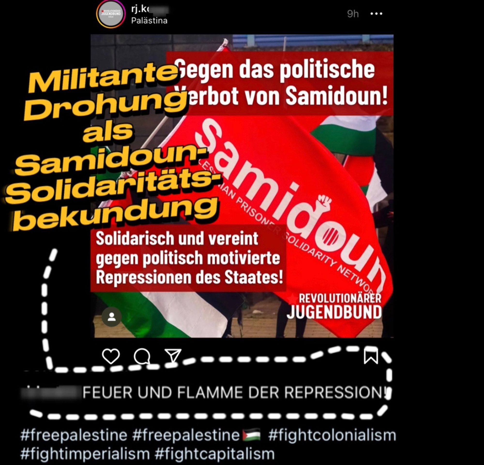 Ein Screenshot des Revolutionären Jugendbundes Köln zeigt ein Foto einer Samidoun-Fahne. Davor steht geschrieben: „Gegen das politische Verbot von Samidoun!“ „Solidarisch und vereint gegen politisch motivierte Repressionen des Staates! REVOLUTIONÄRER JUGENDBUND Gefällt 35 Mal. „FEUER UND FLAMME DER REPRESSION! #freepalestine #freepalestine  #fightcolonialism #fightimperialism #fightcapitalism Alle 2 Kommentare ansehen“