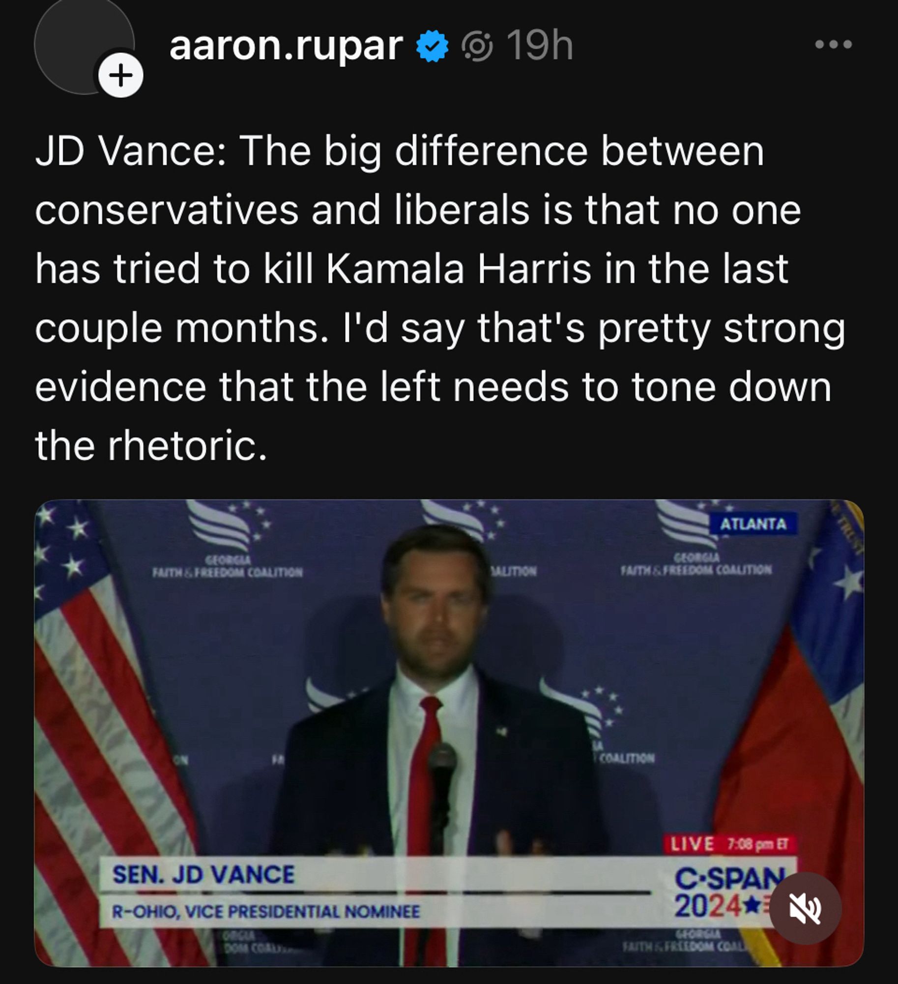 Screenshot of Threads post by Aaron Rupar, showing JD Vance speaking on C-SPAN. The featured quote from Vance reads, “The big difference between conservatives and liberals is that no one has tried to kill Kamala Harris in the last couple months. I'd say that's pretty strong evidence that the left needs to tone down the rhetoric.”