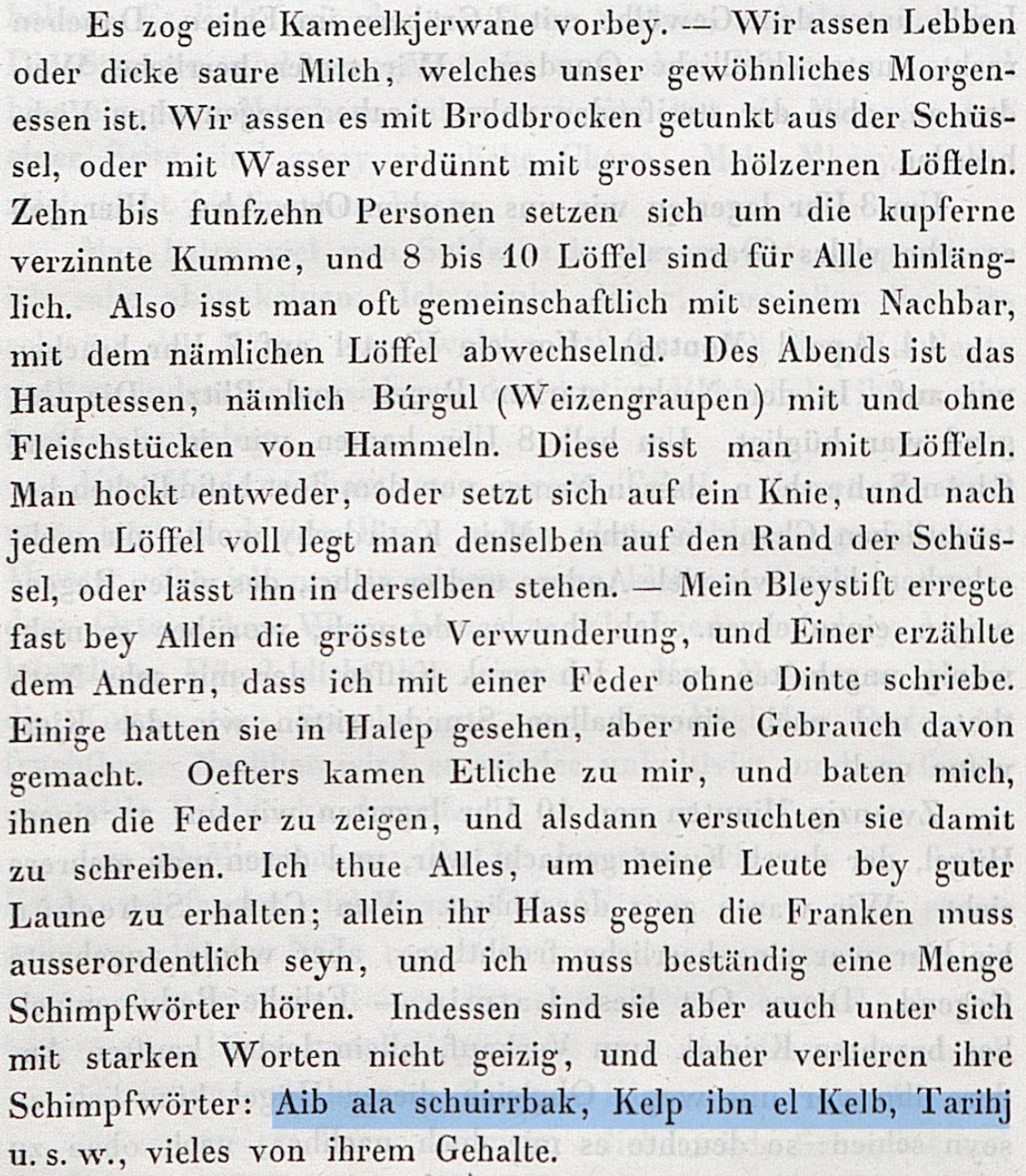 German text that describes Ulrich J. Seetzen's experience in Latmin, Syria, with key excerpt: Ich thue Alles, um meine Leute bey guter Laune zu erhalten; allein ihr Hass gegen die Franken muss ausserordentlich seyn, und ich muss beständig eine Menge Schimpfwörter hören. Indessen sind sie aber auch unter sich mit starken Worten nicht geizig, und daher verlieren ihre Schimpfwörte: Aib ala schuirrbak, Kelp ibn el Kelb, Tarihj u. s. w., vieles von ihrem Gehalte.