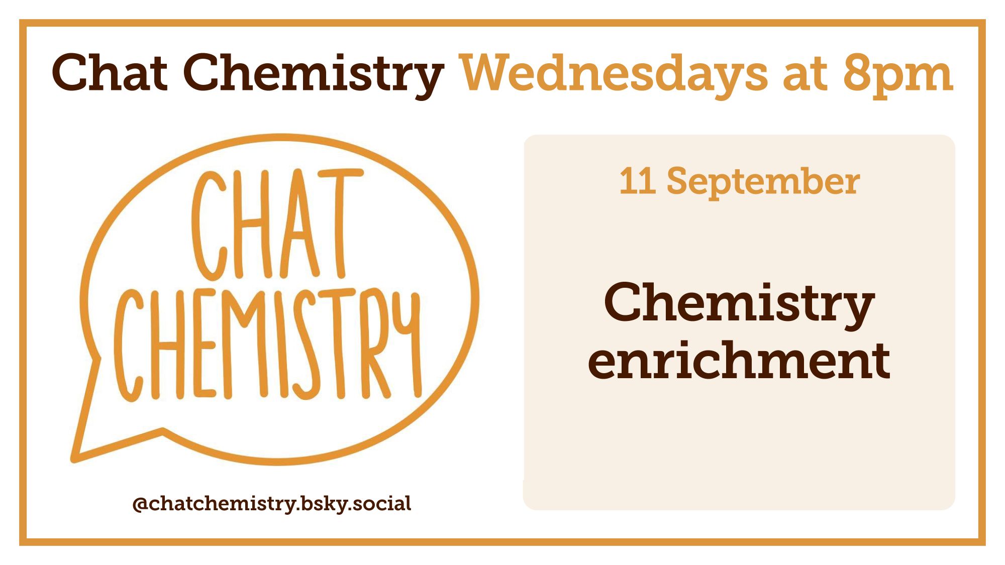 Chat Chemistry promo image. 
11 September: Chemistry enrichment