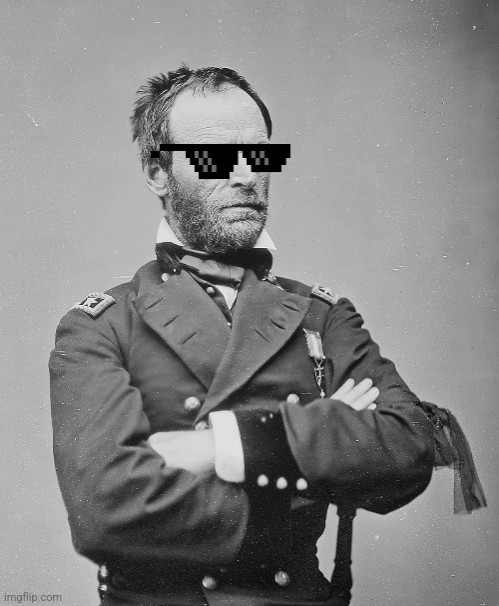 A picture of William Tecumseh Sherman with "deal with it" glasses on.