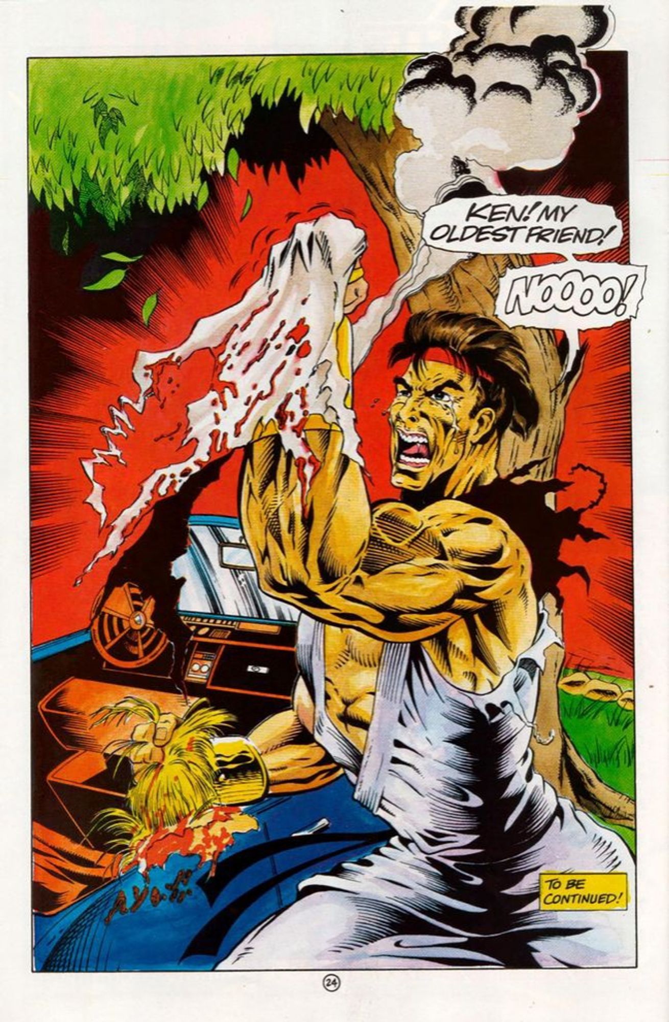 Ryu holding a bloodied shirt and scalp of blonde hair while screaming "Ken! My oldest friend! NOOOO!" next to a blue convertible crashed into a tree

(from Malibu Comics' Street Fighter #2)