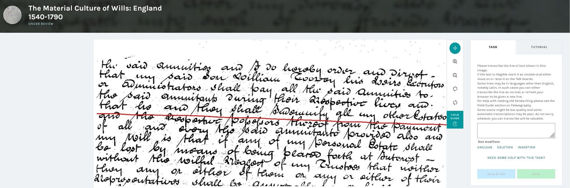 Screenshot of a Zooniverse site with a black banner at the top reading The Material Culture of Wills: England 1540-1790. The main part of the screen shows part of a handwritten document with a red line under one sentence. To the right is box with writing and a blank white box to type into, the writing too small to be legible