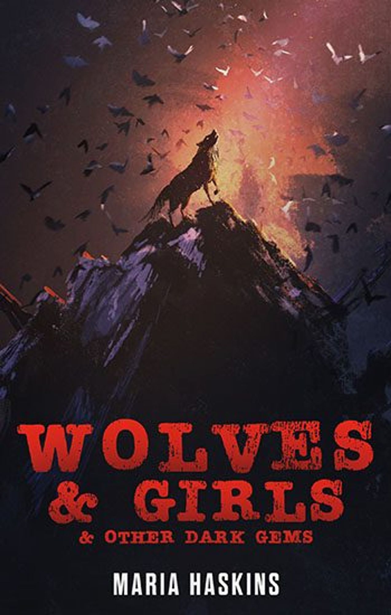 Cover for Wolves and Girls - my short story collection. Cover has a wolf posing dramatically on a mountain top surrounded by flying creatures.